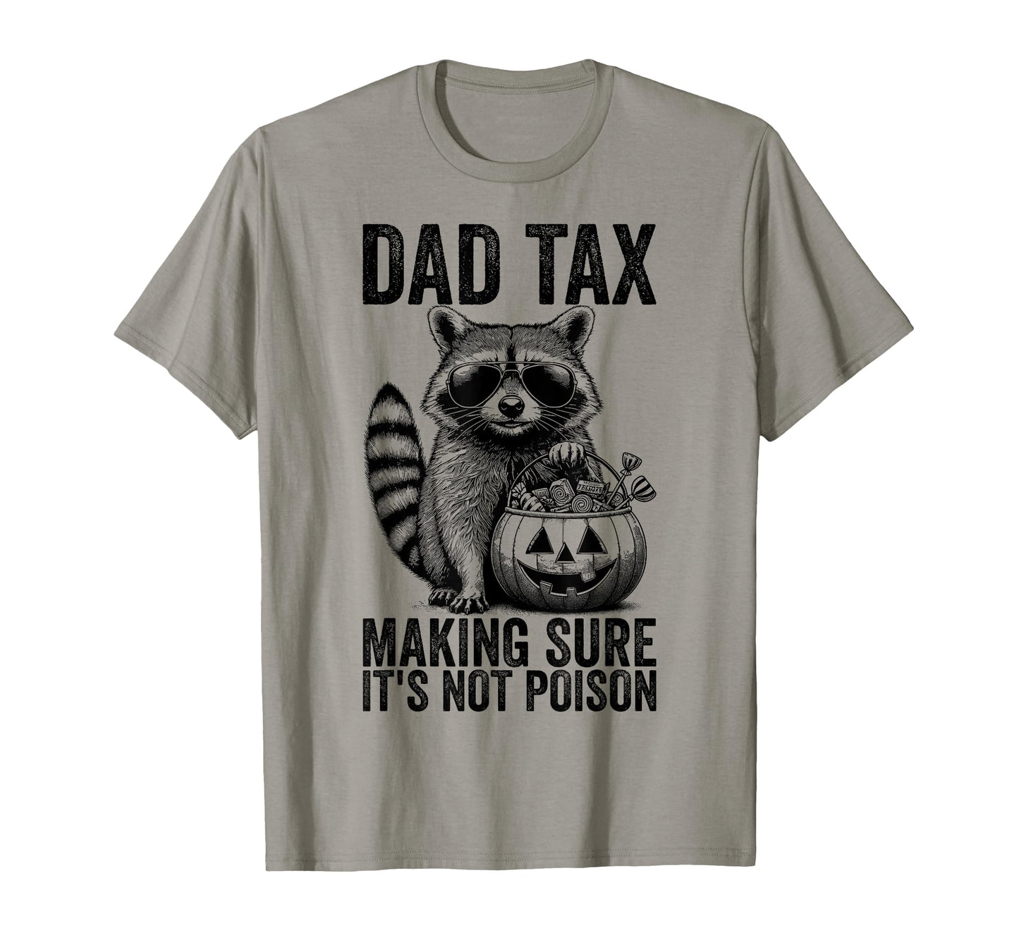 Dad Tax Halloween shirt Trick Or Treat Candy Dad Halloween T-Shirt