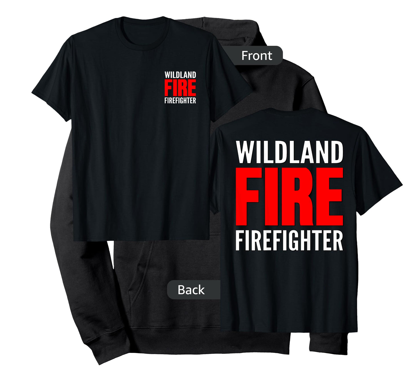 WILDLAND FIRE FIREFIGHTER FIREMAN RESCUE CREW FOREST UNIFORM T-Shirt