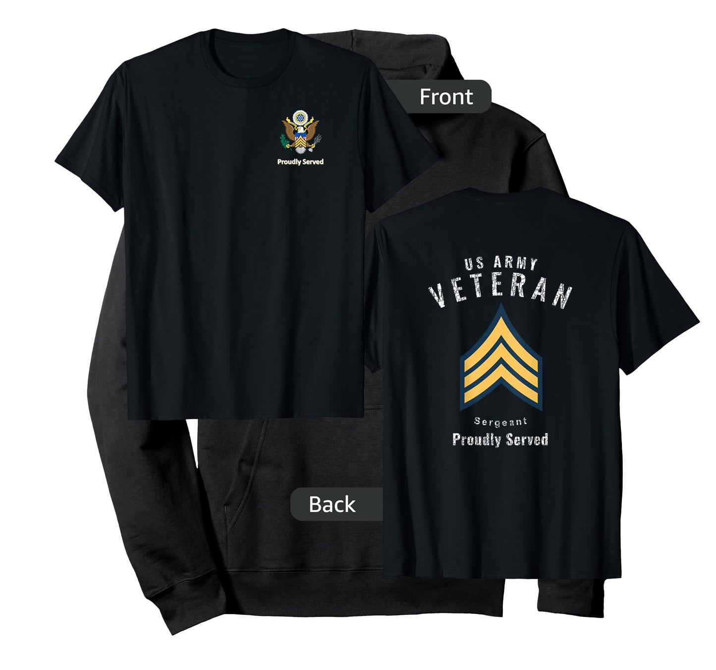 Proudly Served Veteran Army SGT Shirt T-Shirt