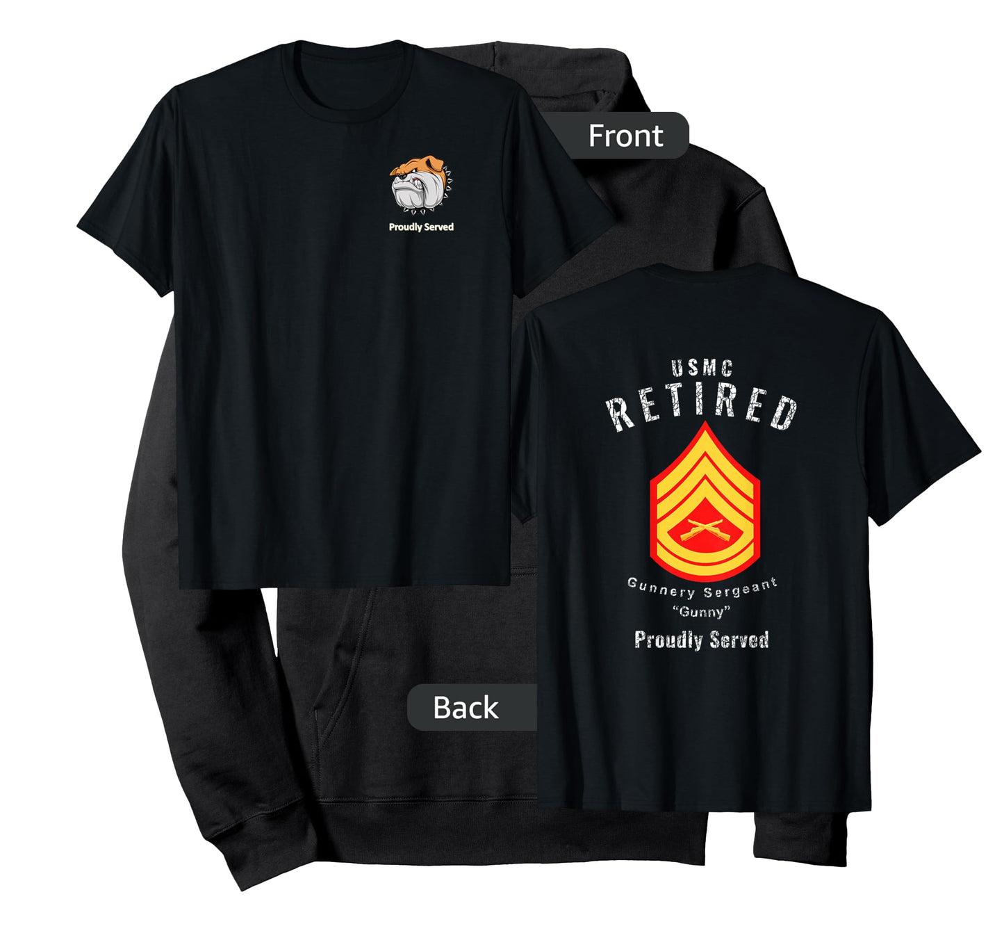 Proudly Served Retired Gunnery Sergeant Shirt T-Shirt