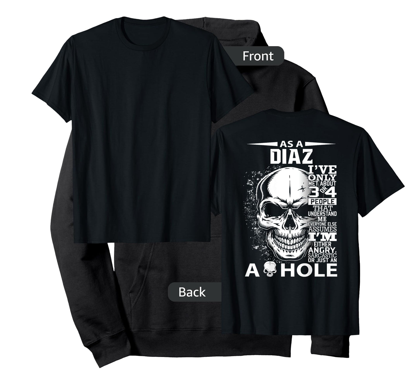 As a DIAZ I've only met about 3 or 4 people shirt it's thing