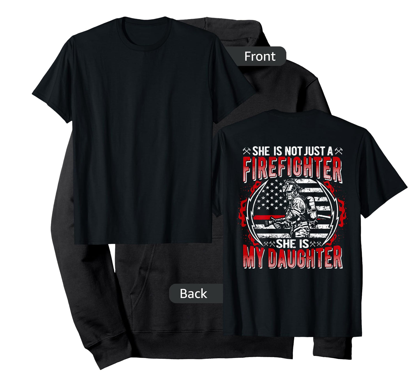 My Daughter Is Firefighter Thin Red Line Proud Fire Dad Mom T-Shirt