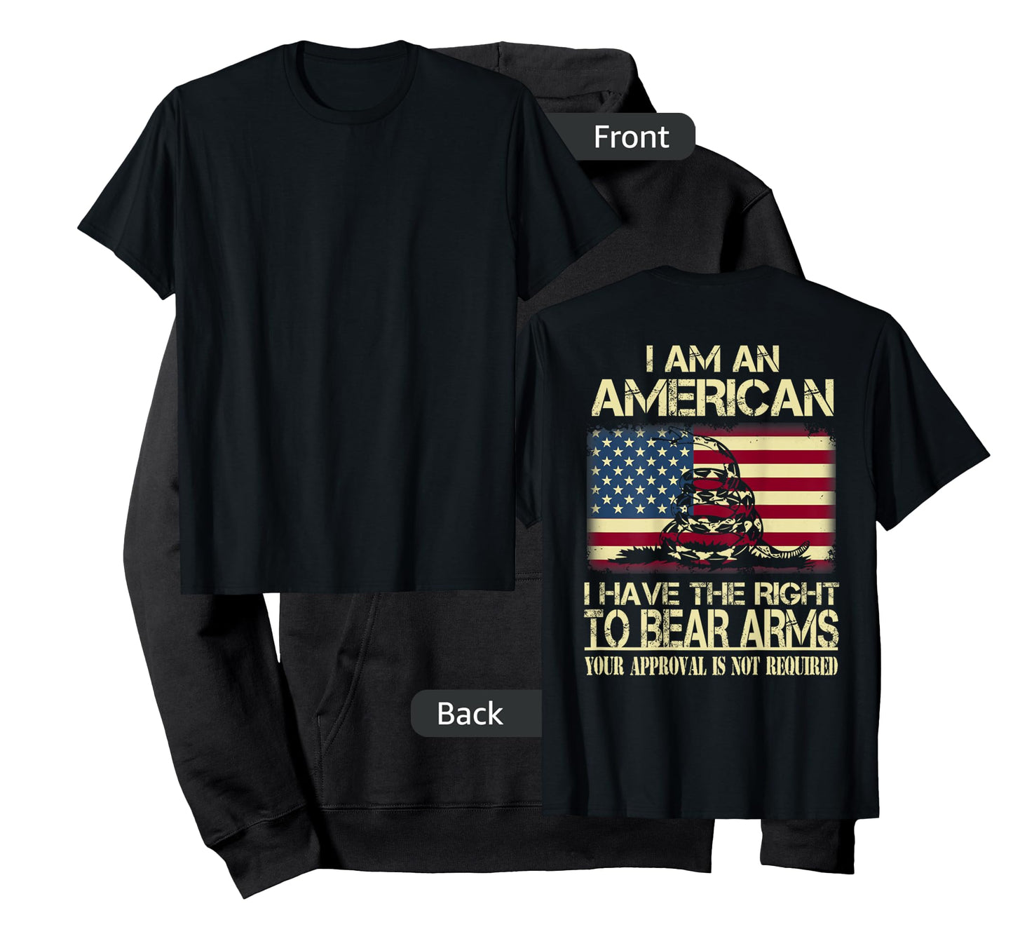I Am An American I Have The Right To Bear Arms (on back) T-Shirt
