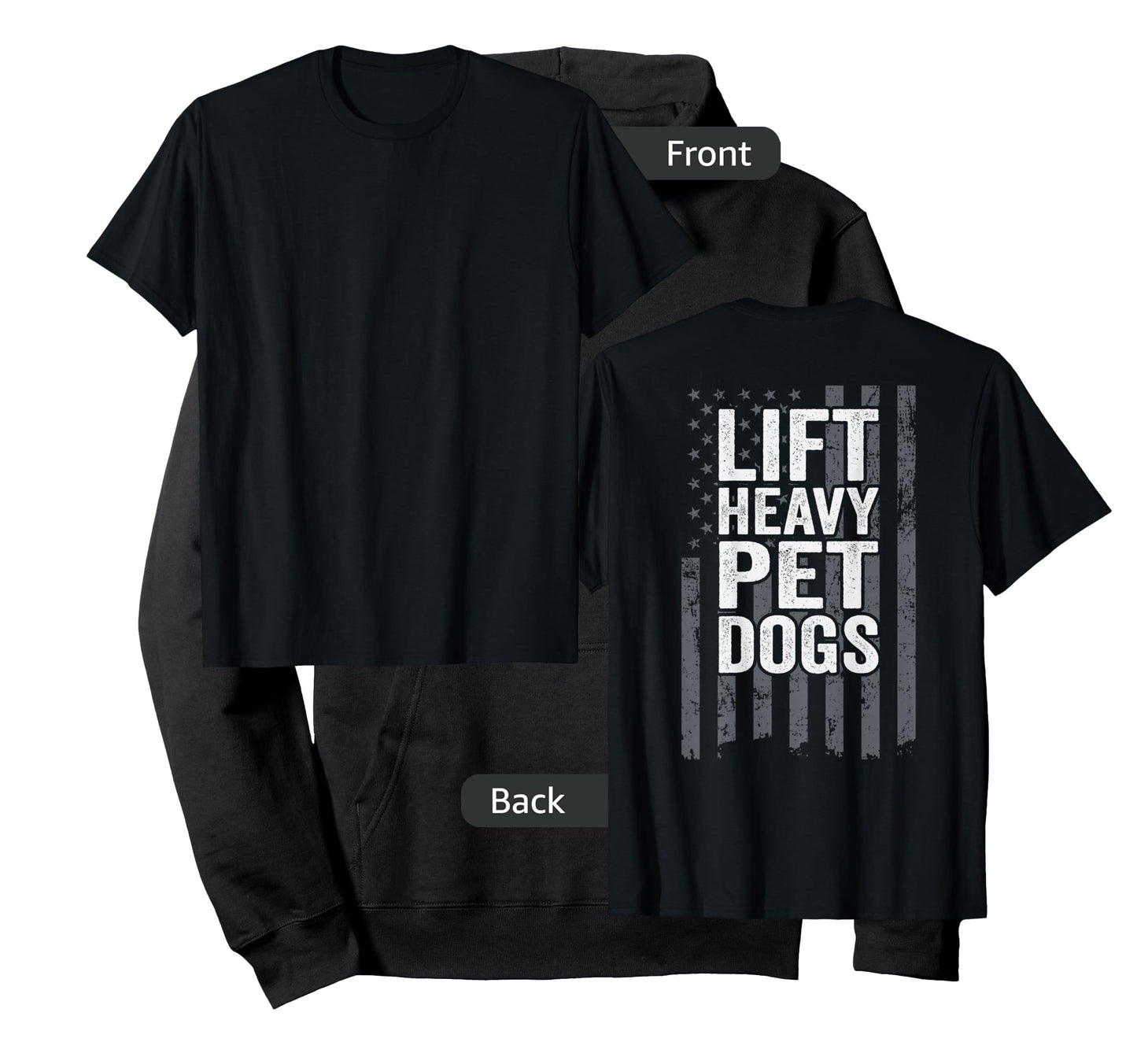 Lift Heavy Pet Dogs - Funny Dog Workout Fitness - ON BACK T-Shirt