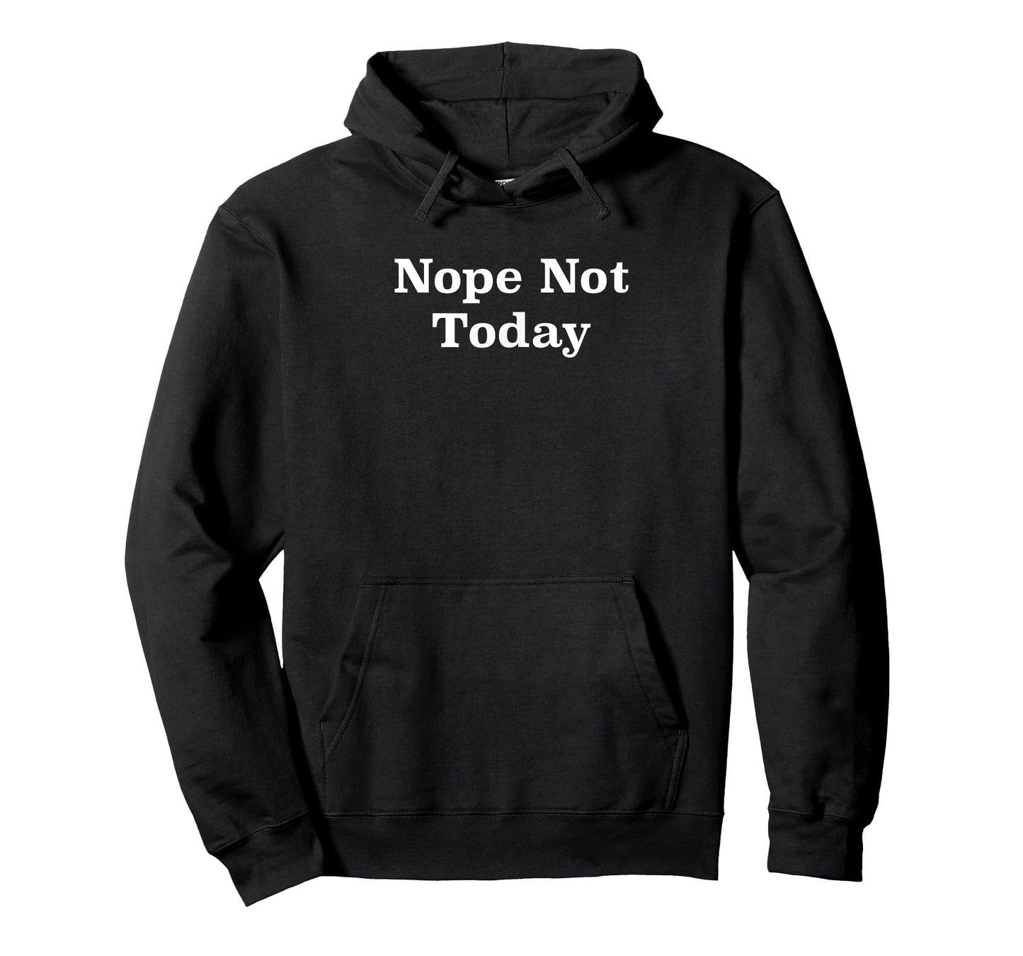 Nope Not Today T-Shirt