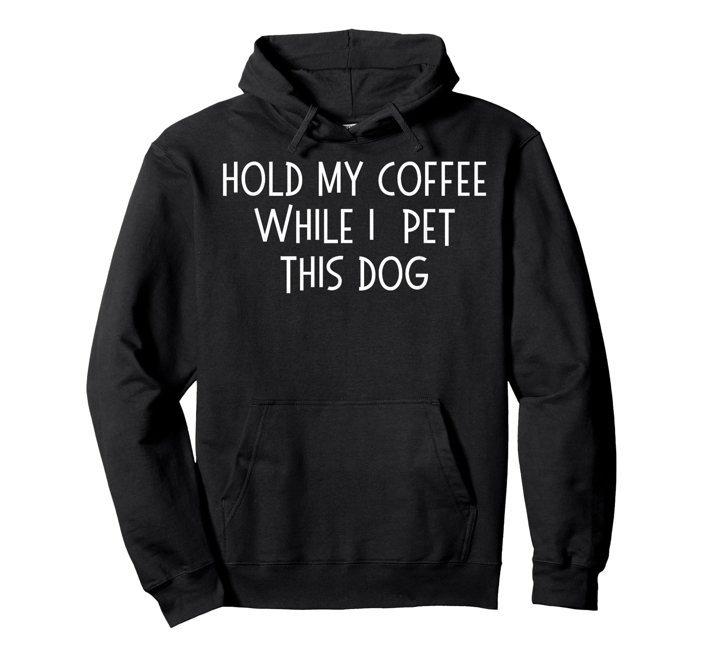 Women's Funny Hold My Coffee While I Pet This Dog T-Shirt