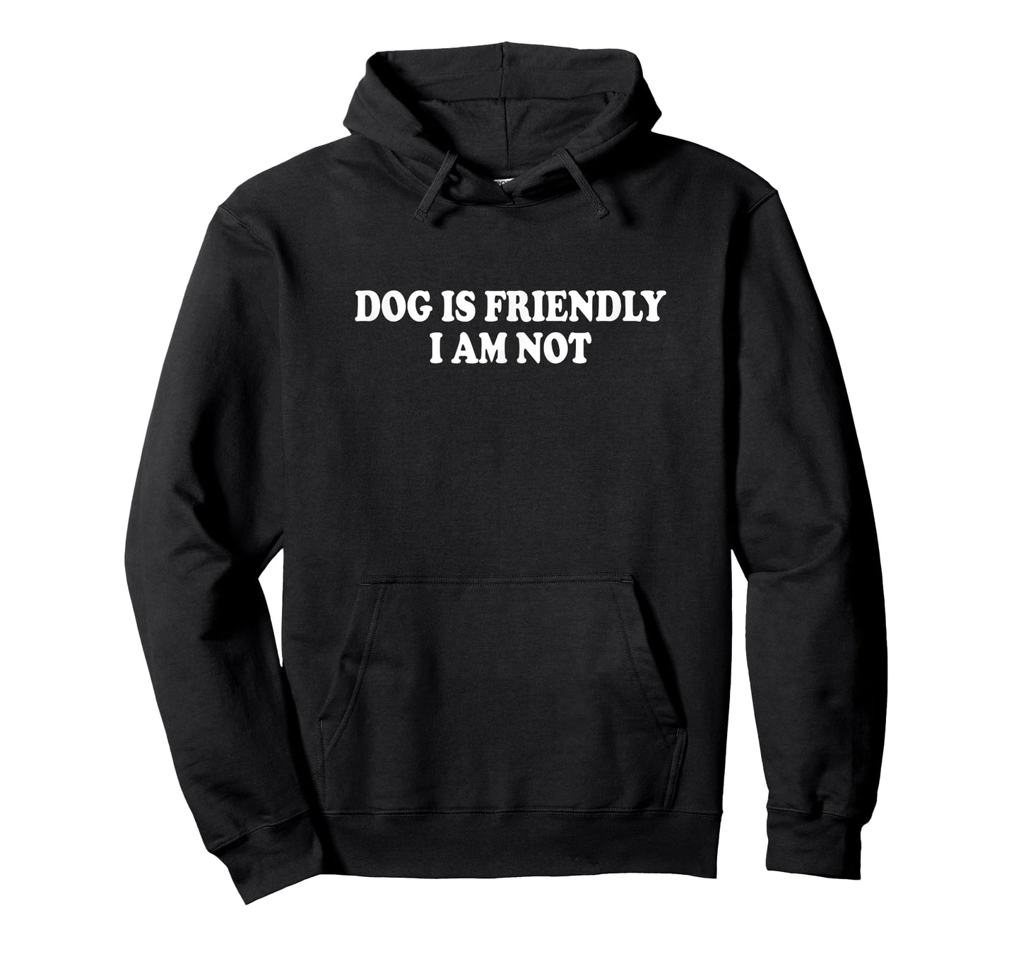 Dog Is Friendly I Am Not Shirt Funny Sarcastic Saying T-Shirt
