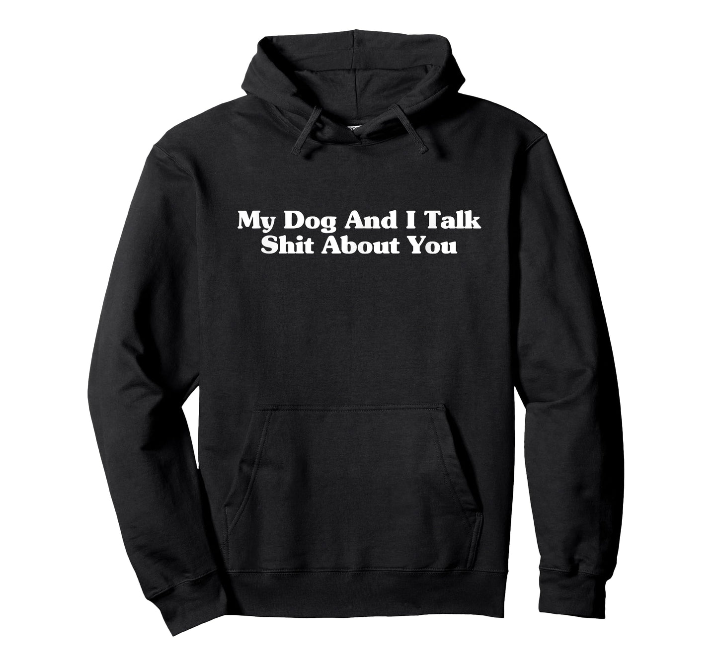 My Dog And I Talk Sh-t About You Funny Pet Matching T-Shirt for Men Women