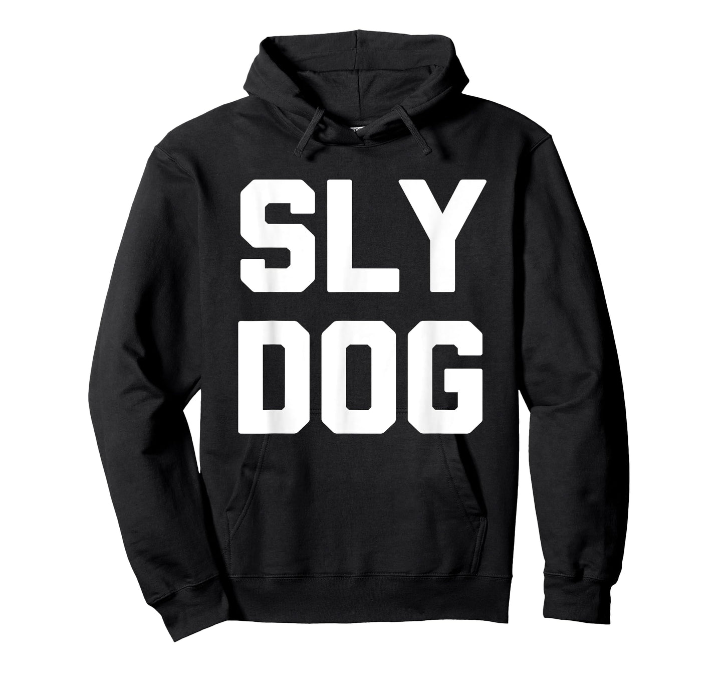 Sly Dog - Funny Saying Sarcastic Humor Cute Cool Novelty Men Women T-Shirt