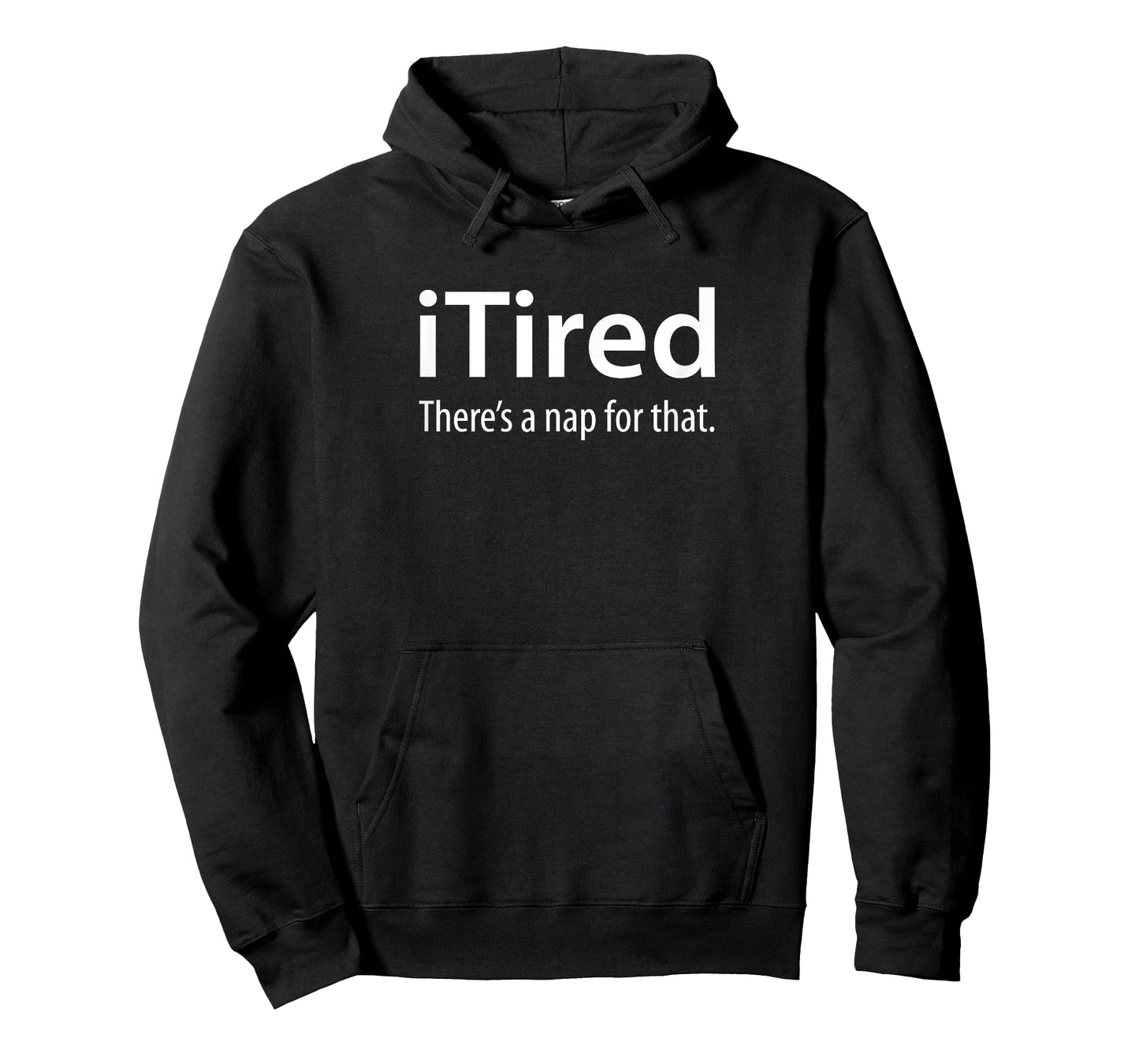 iTired - There's a nap for that. Tshirt T-Shirt
