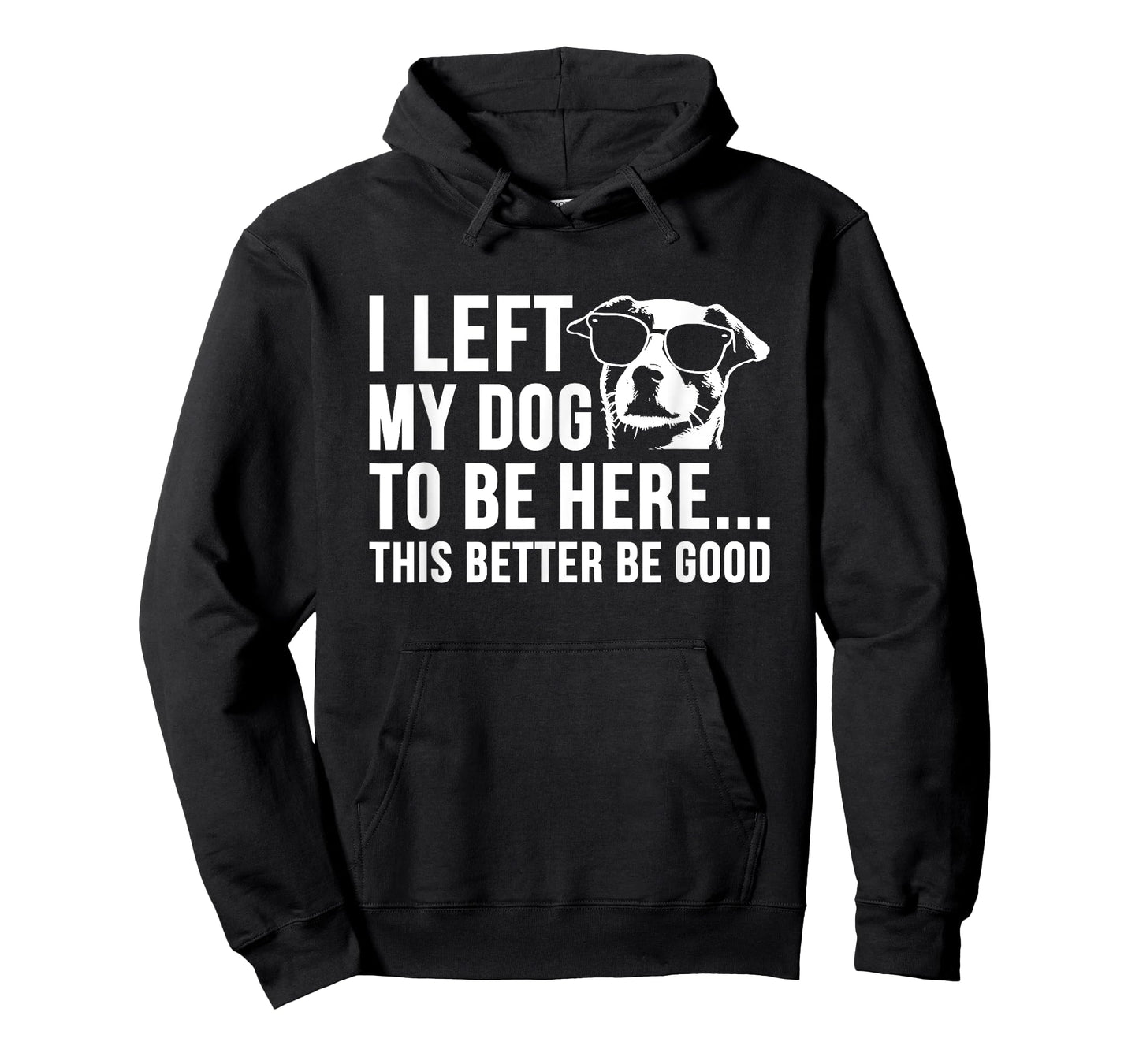 Retro I Left My Dog to Be Here This Better Be Good Vintage T-Shirt