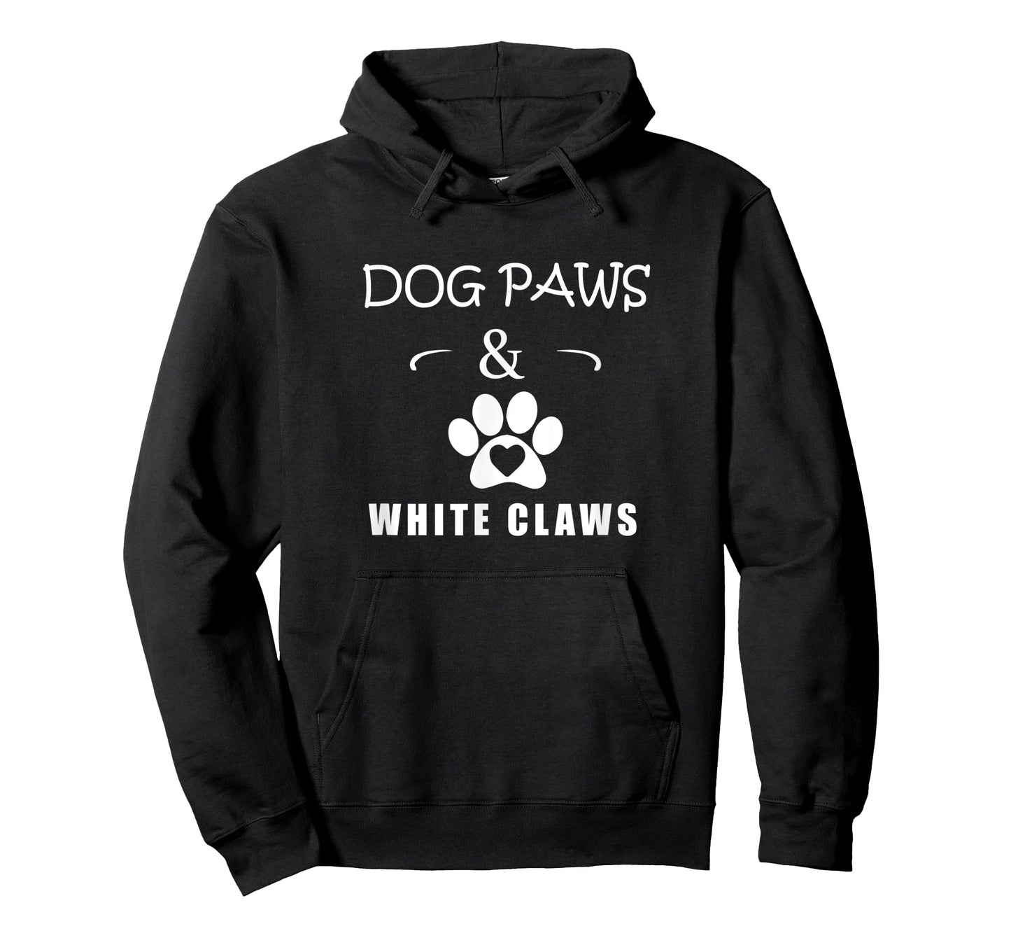Dog Paws & White Claws Funny Gift Dog Lover Men Women T-Shirt