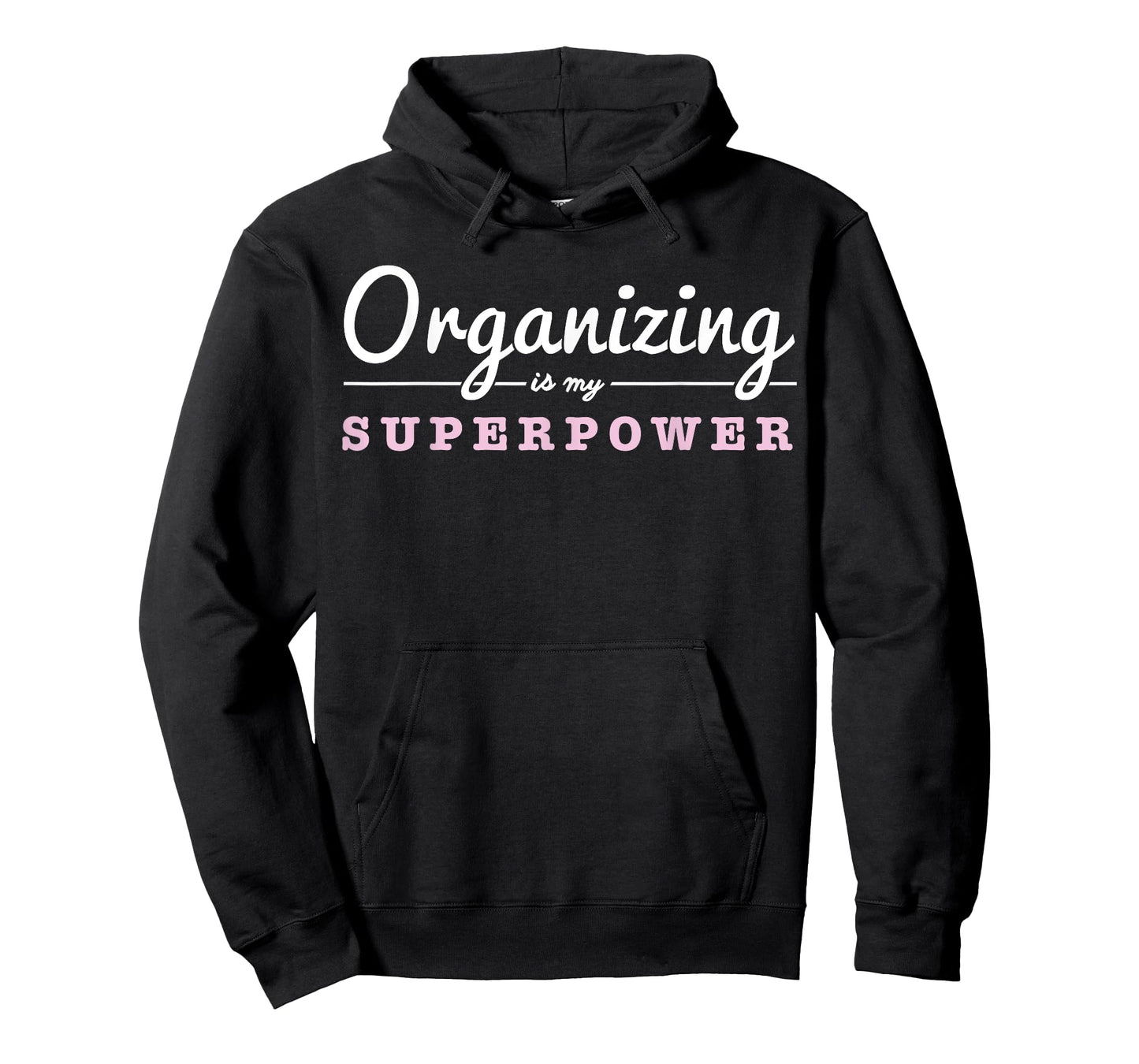 Organizing Is My Superpower Funny Organizer Coordinator Gift T-Shirt