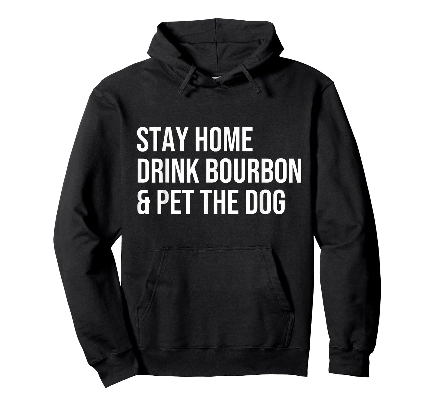 stay home drink bourbon & pet the dog Whiskey Drinker Gift T-Shirt for Men Women