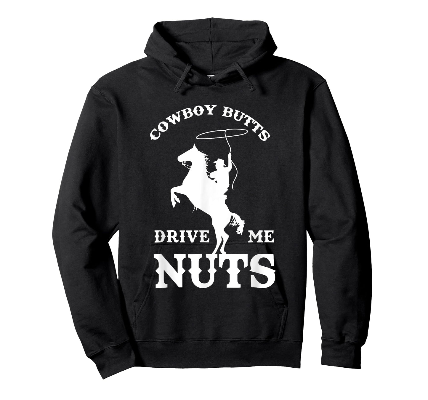 Cowboy Butts Drive Me Nuts Funny Sexy Western Cowboys T-Shirt