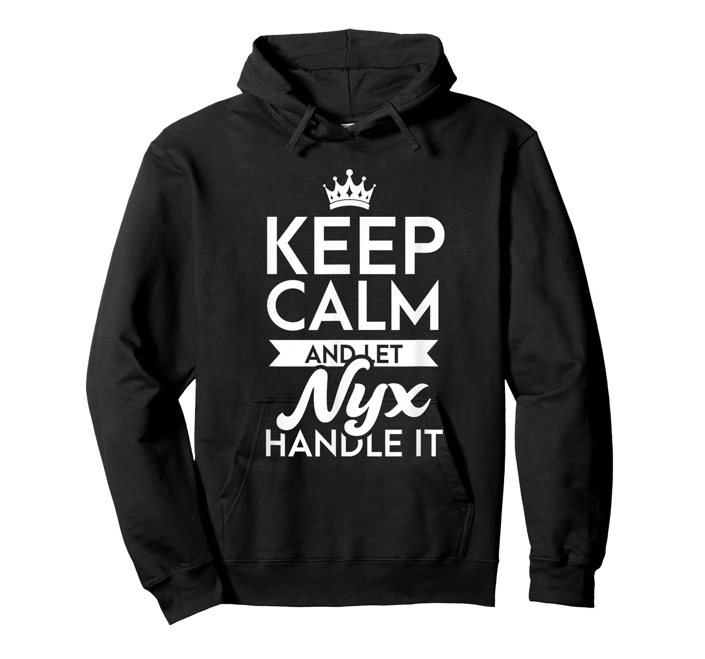 Keep Calm And Let Nyx Handle It Name Nyx T-Shirt