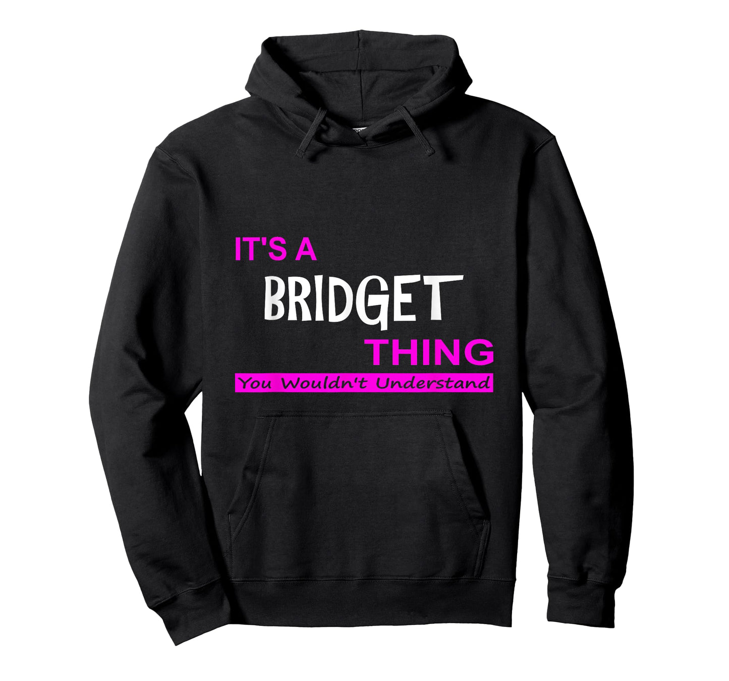 "It's a Bridget Thing, You Wouldn't Understand" T-Shirt