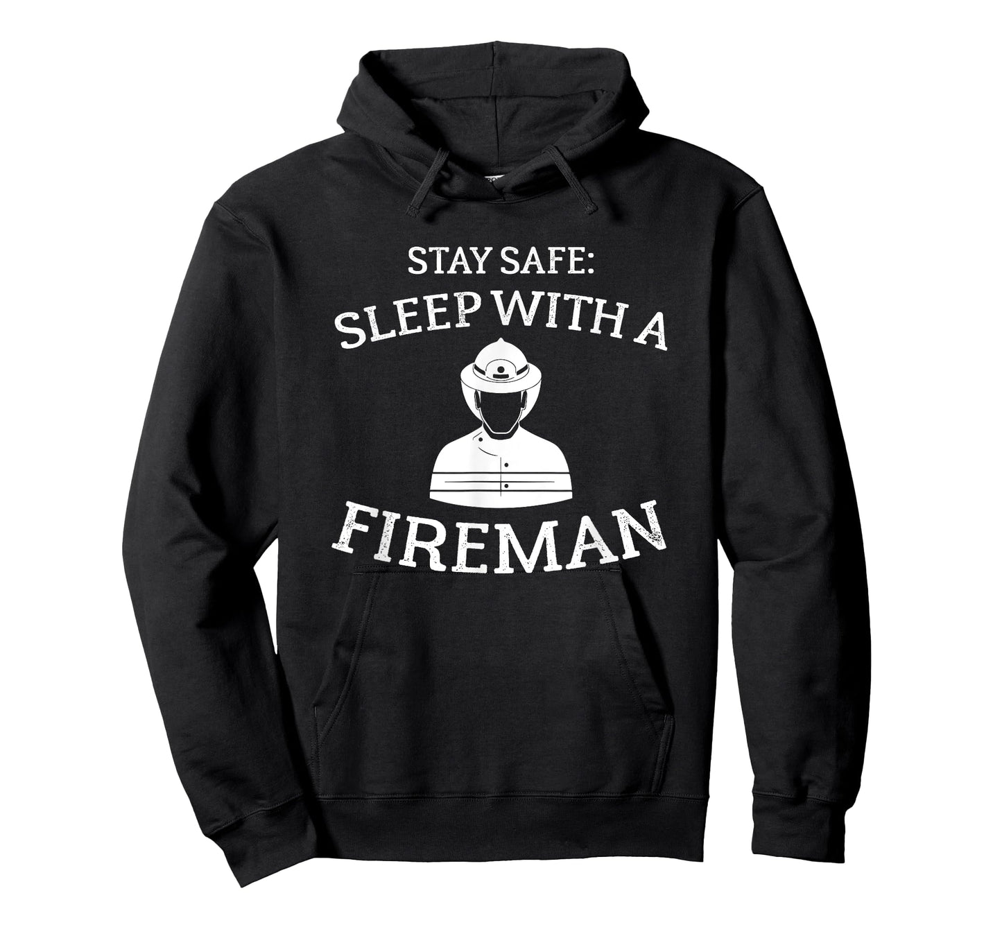 Stay Safe Sleep With A Fireman Firefighter T Shirt