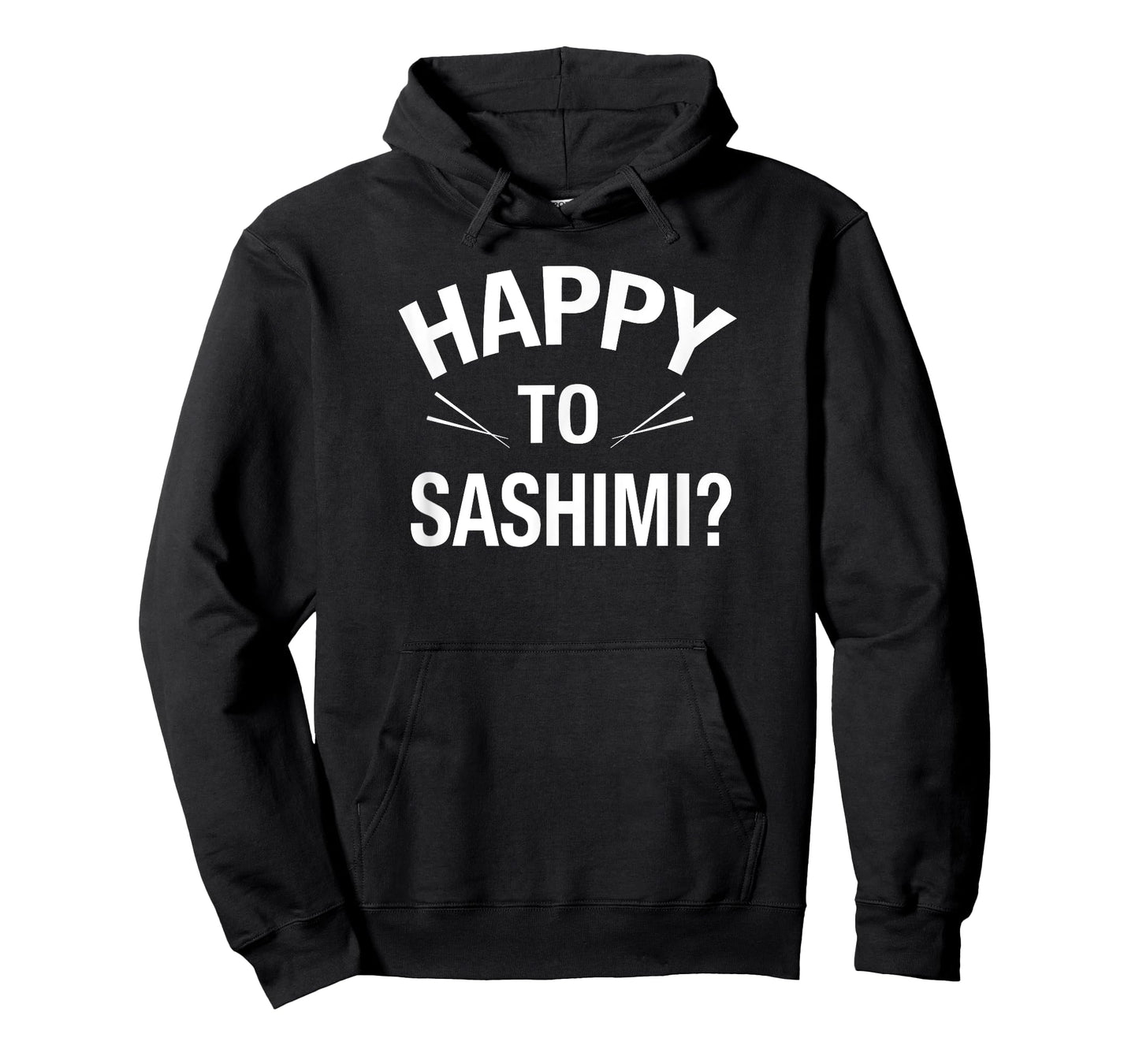 Happy to Sashimi Adult Food Pun Apparel T-Shirt