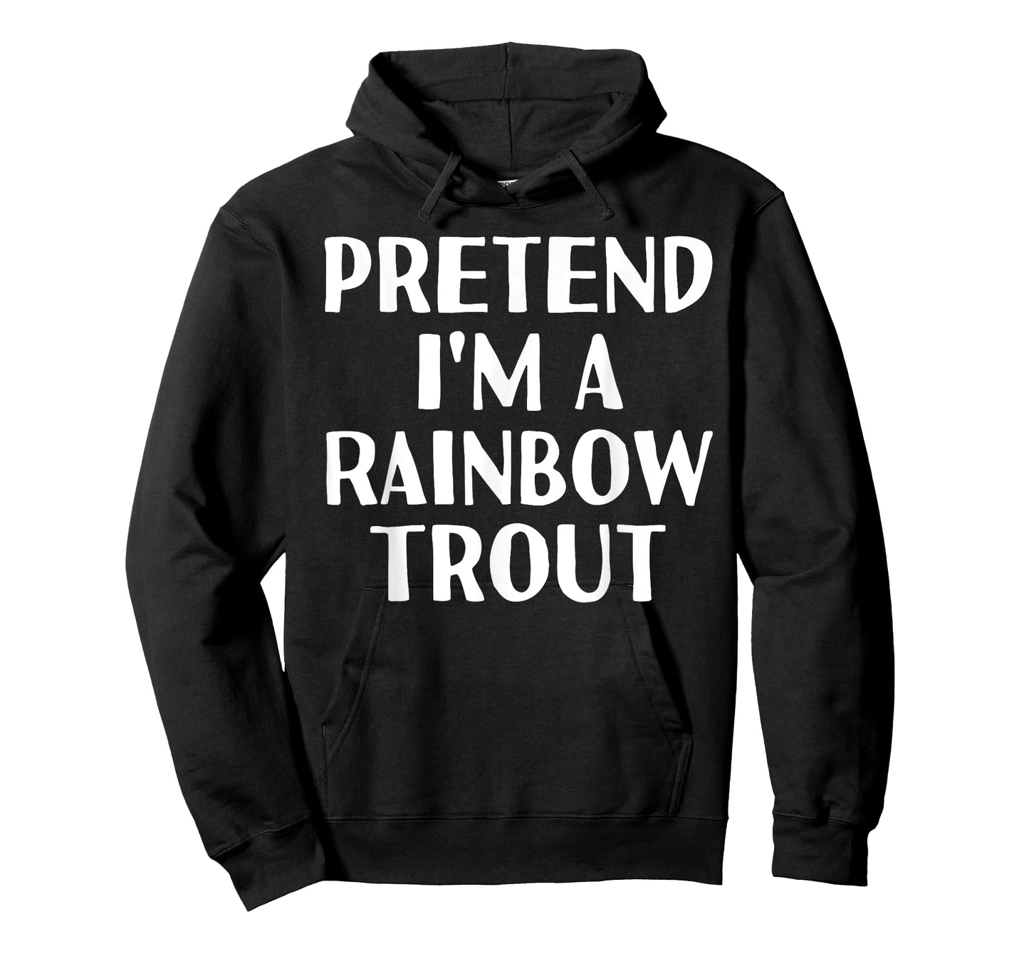 PRETEND I'M A RAINBOW TROUT Funny Halloween DIY Costume T-Shirt