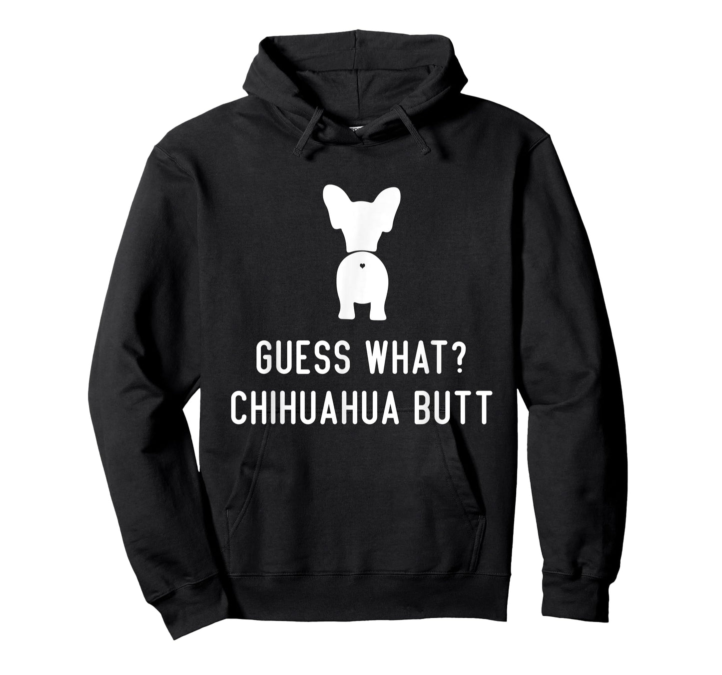 Chihuahua Funny Dog Love Women Men Guess What Chihuahua Butt T-Shirt