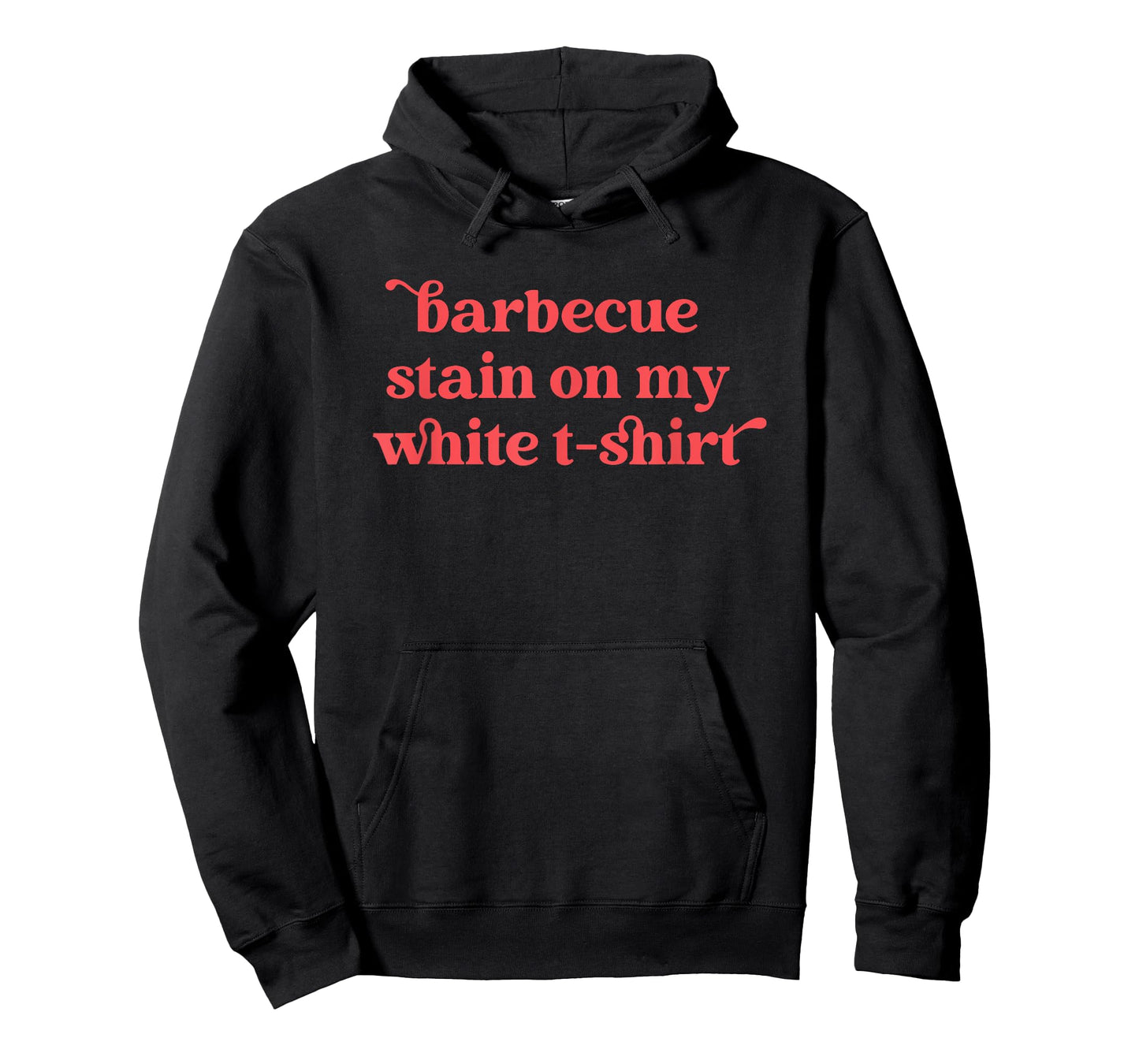 Barbecue Stain On My White T-shirt, Country Western T-Shirt