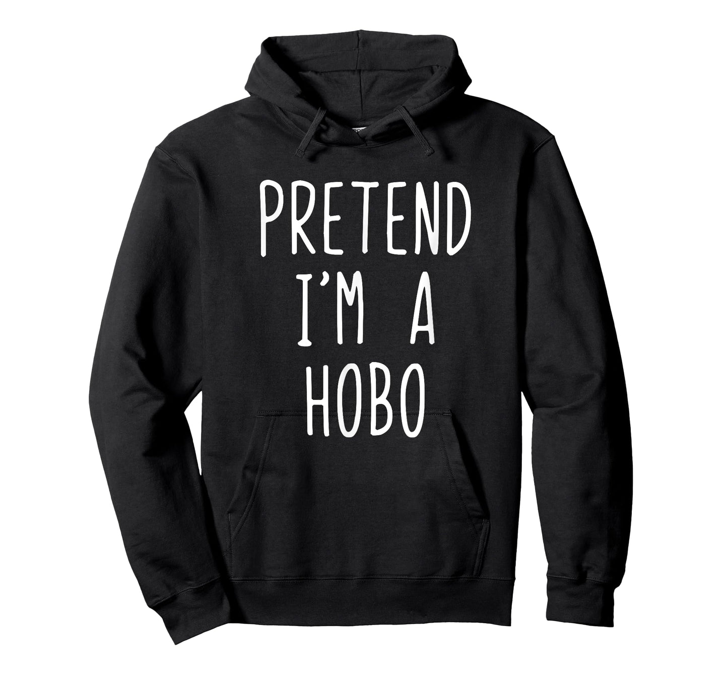 Pretend I'm A Hobo Costume Halloween Funny Lazy Adult Kids T-Shirt