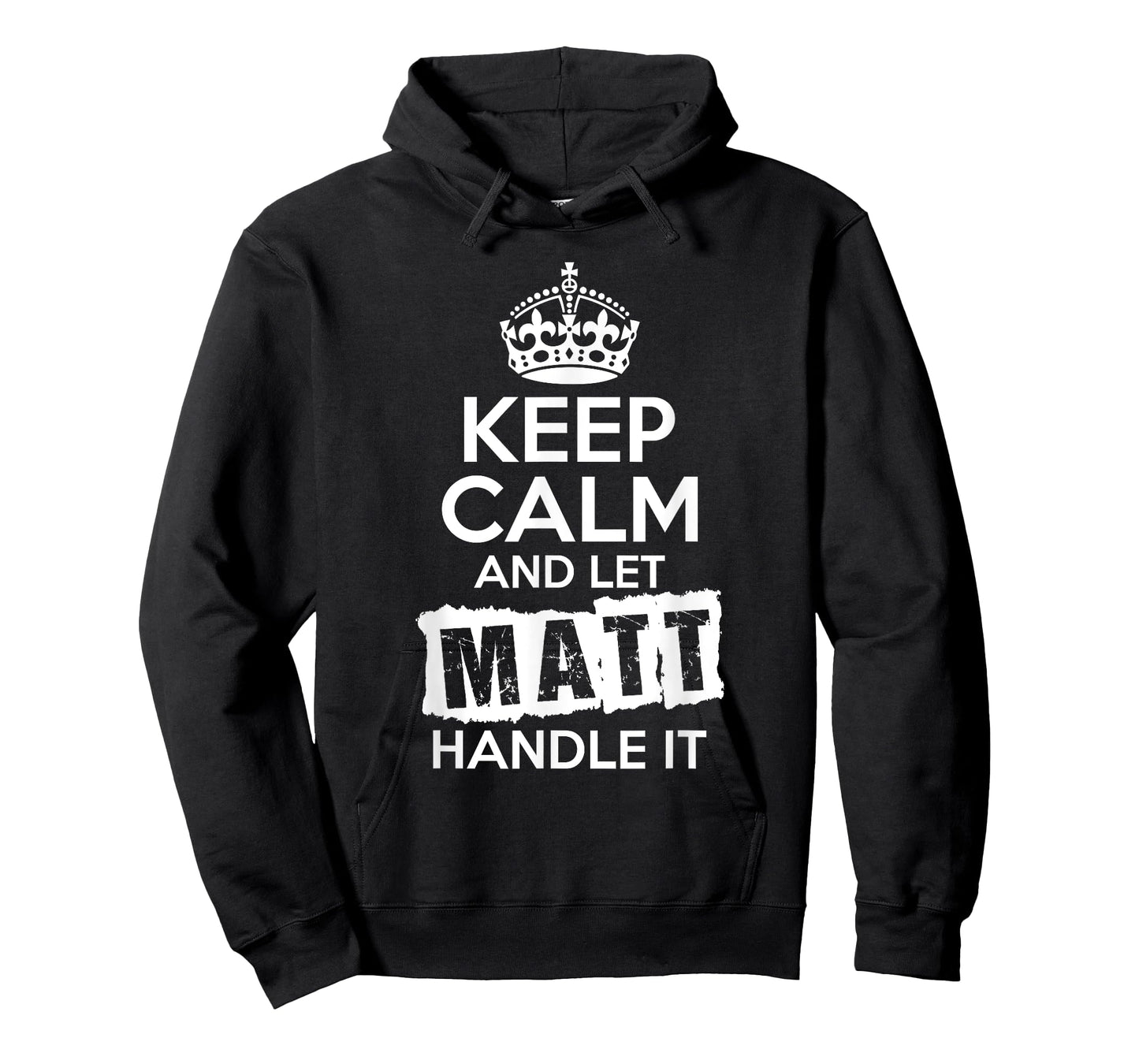 Matt T-Shirt Keep Calm and Let Matt Handle It T-Shirt