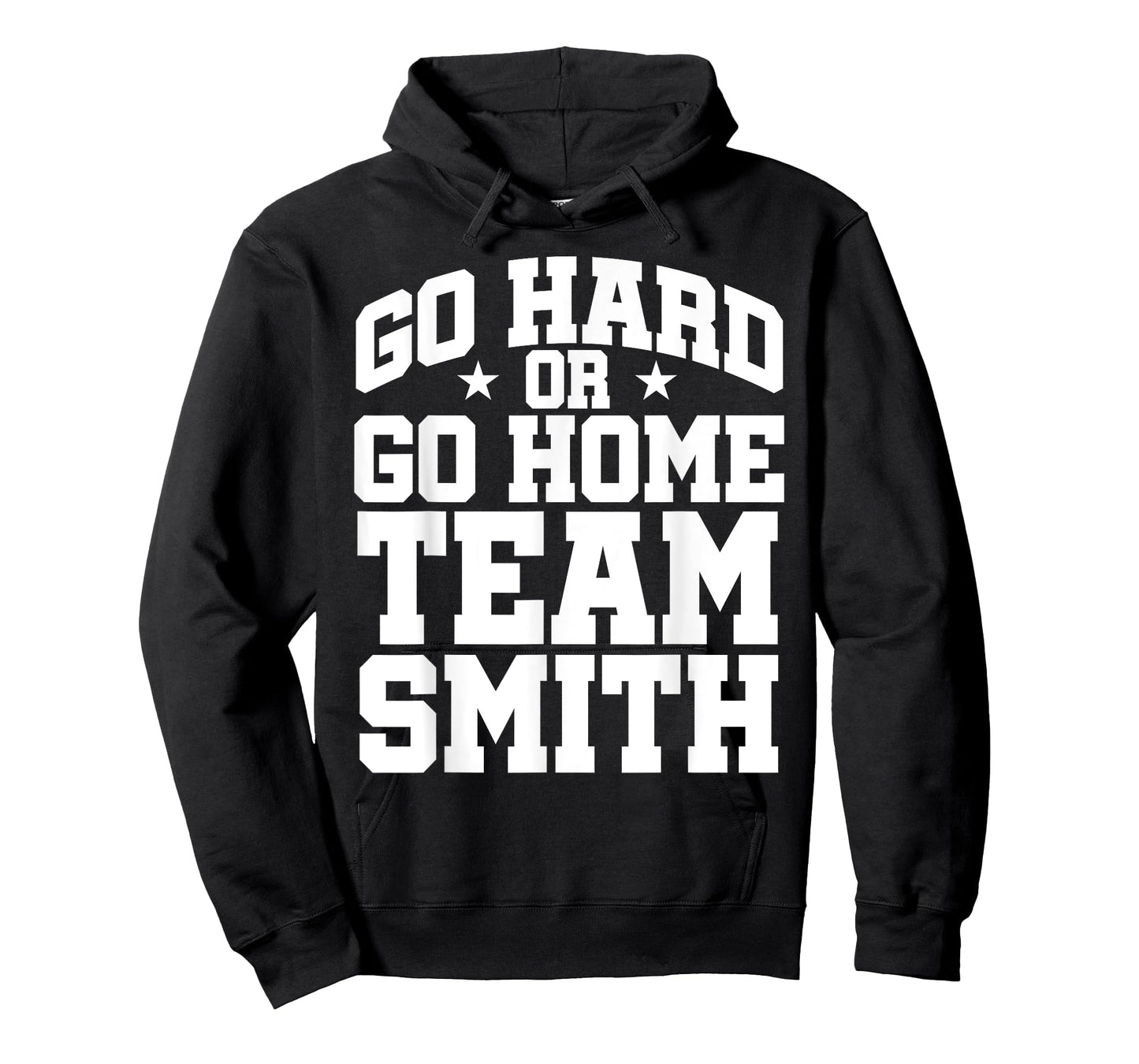 Go Hard or Go Home Team Smith Bold Athletic Style Design T-Shirt