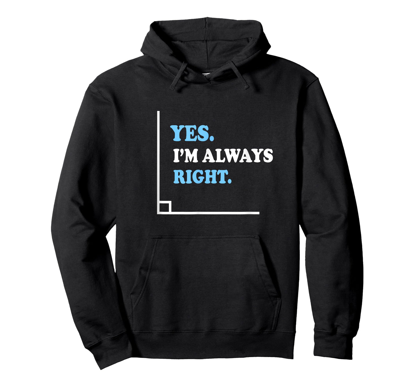 Yes I'm Always Right Math Teacher Men Women Kids T-Shirt
