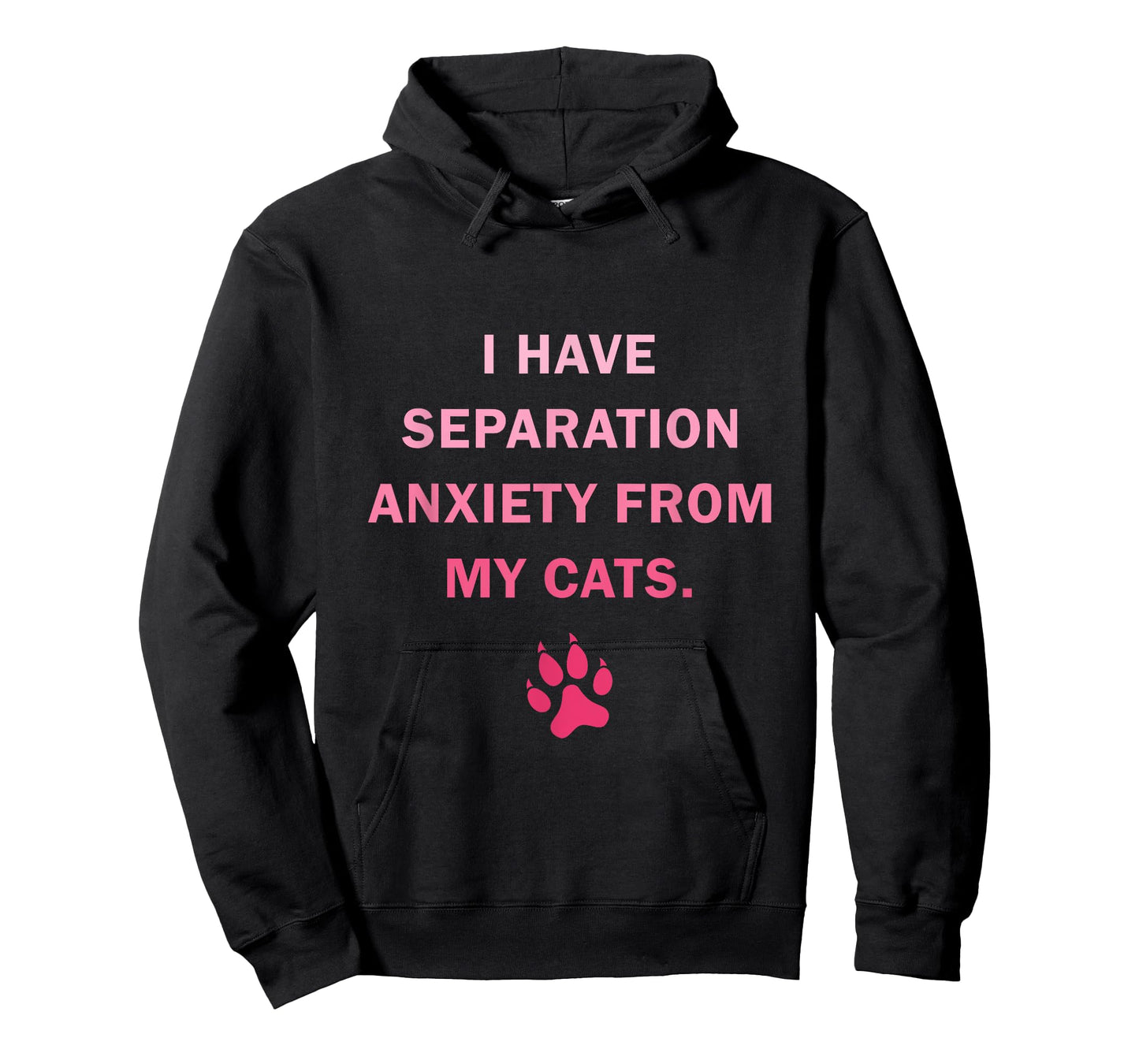 I Have Separation Anxiety From My cats Funny cat owners T-Shirt for Men Women Girls Kids