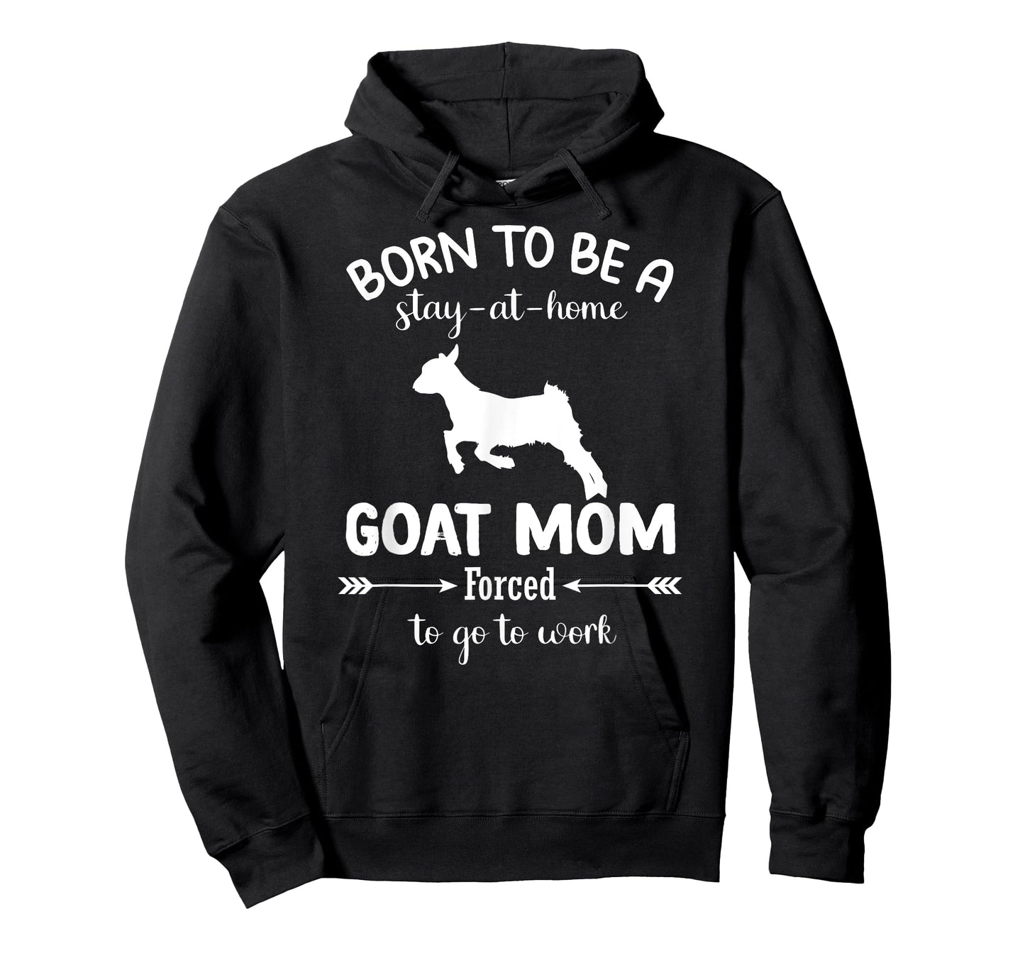 Born To Be A Stay At Home goat Mom Forced To go To Work T-Shirt