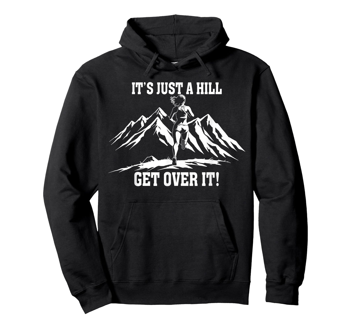 It's Just a Hill Get Over It Women's Running Runner T-Shirt