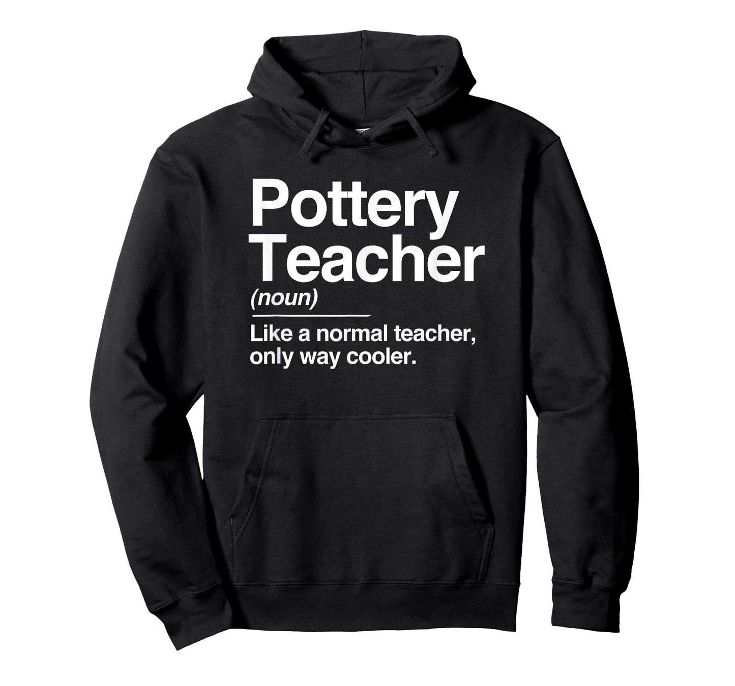 Pottery Teacher Definition Normal Only Cooler Ceramics Gift T-Shirt