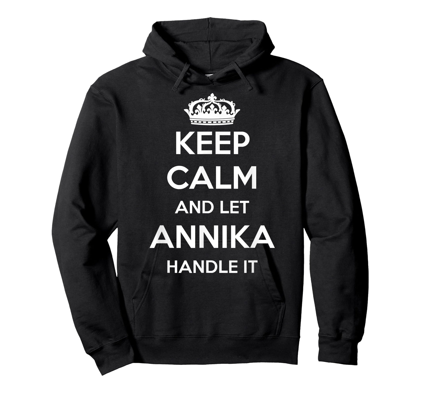 Keep Calm Handle It - Personalized First Name Funny Annika T-Shirt