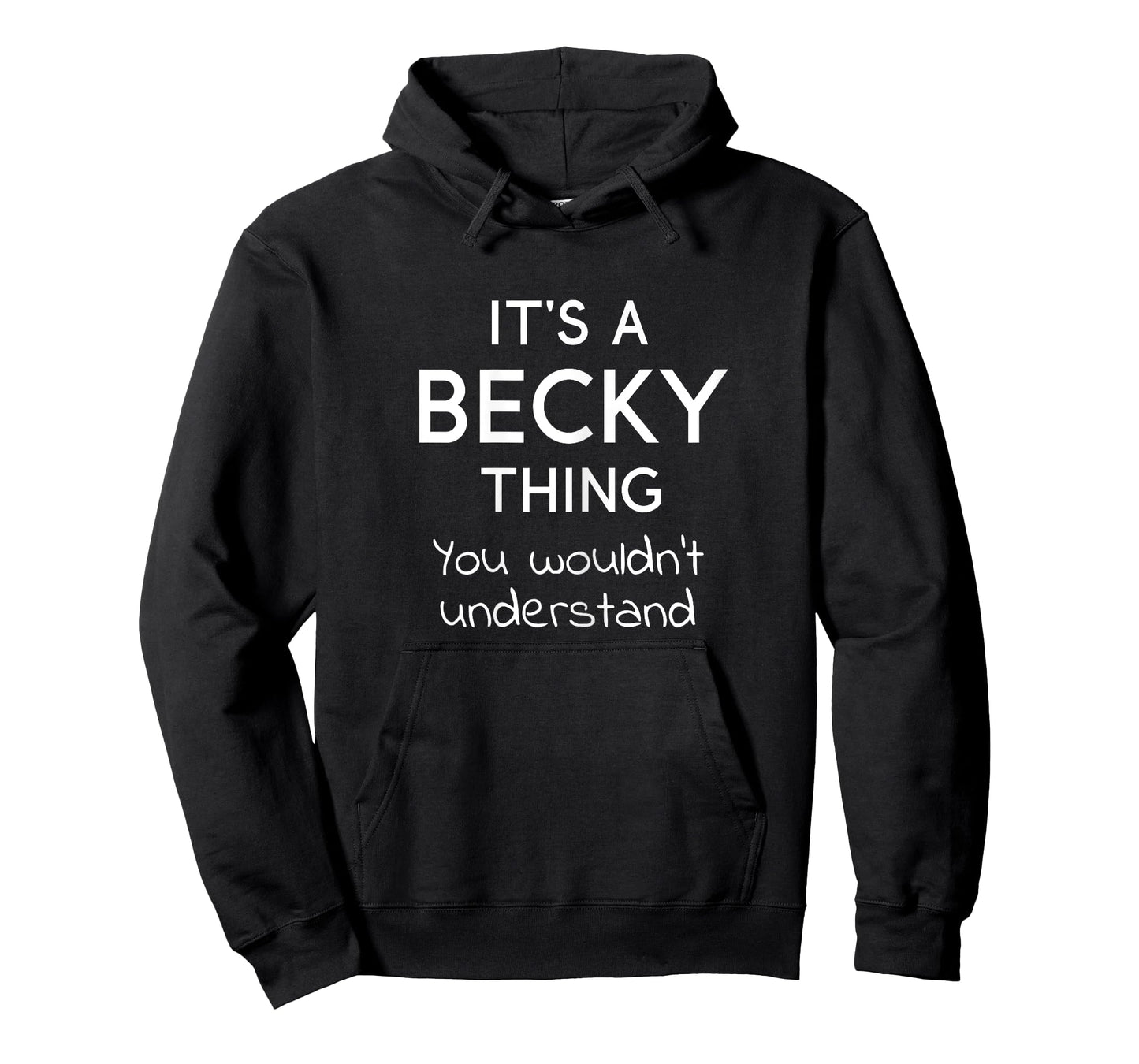 It's a BECKY Thing You Wouldn't Understand T-Shirt