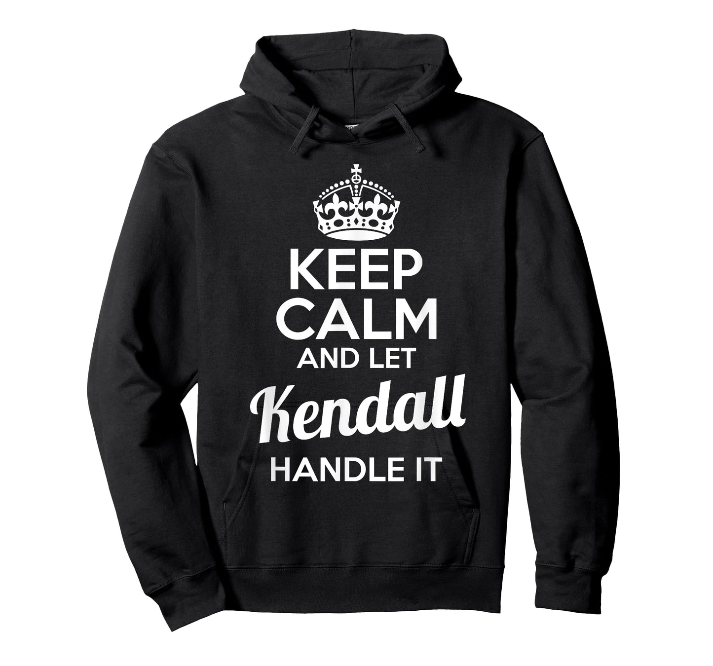 Kendall T-Shirt Keep Calm and Let Kendall Handle It T-Shirt