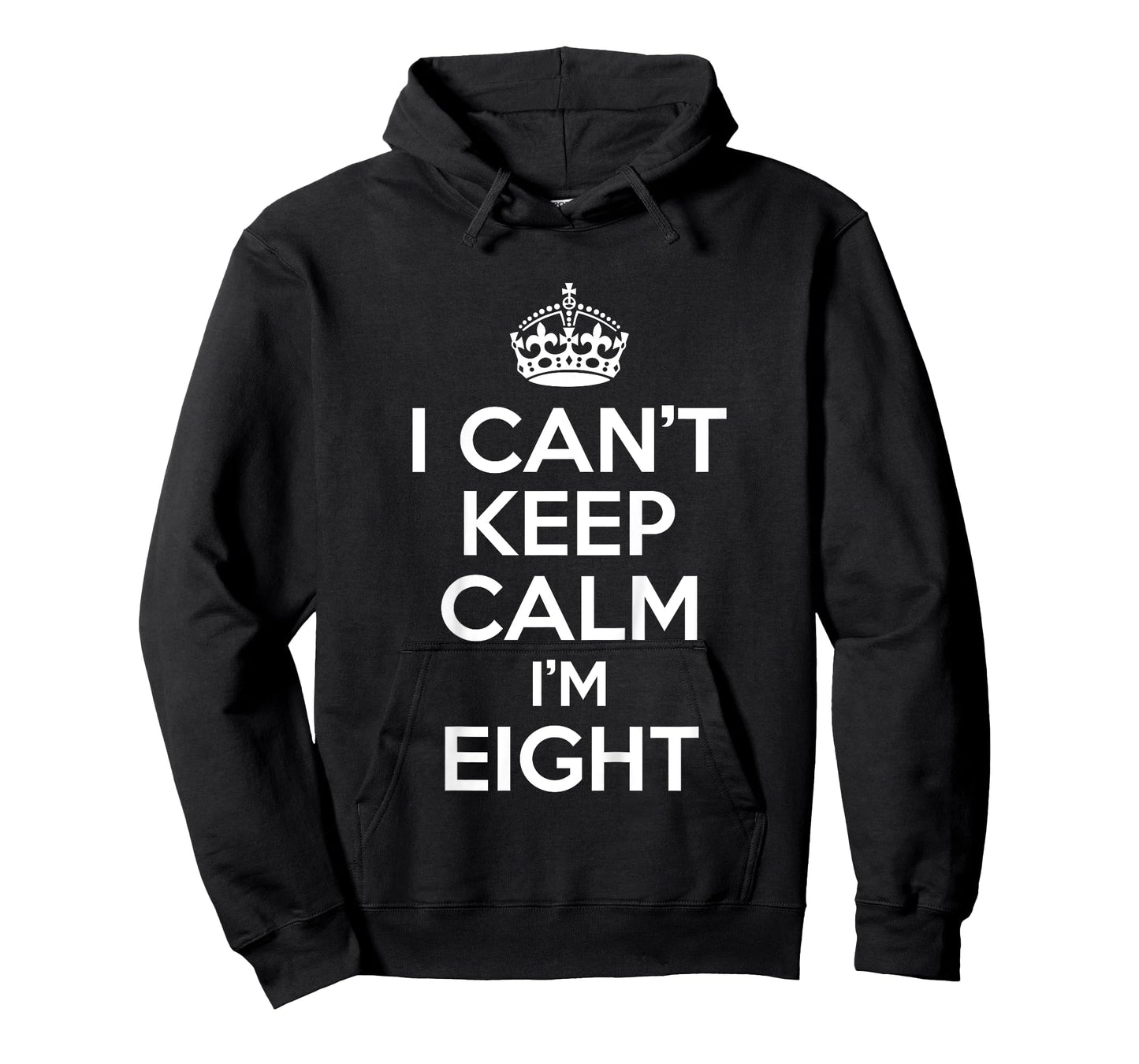 I Can't Keep Calm I'm Eight Funny Birthday Gift T-Shirt