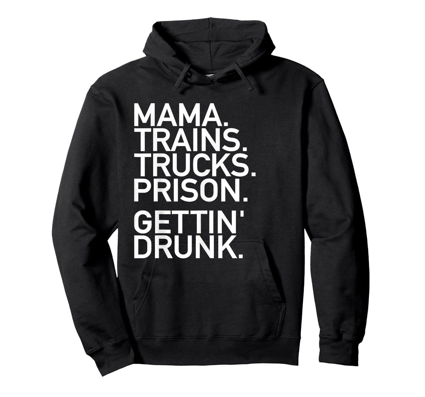 Mama Trains Trucks Prison Gettin Drunk Shirt Country Music T-Shirt