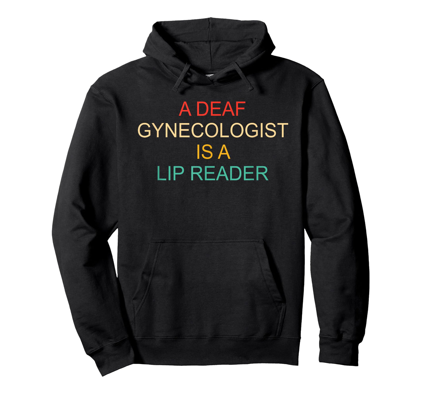 A Deaf Gynecologist is A Lip Reader T-Shirt