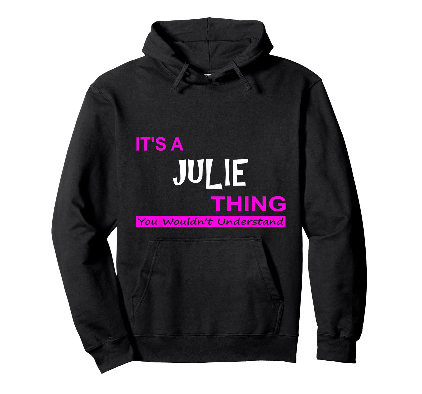 "It's a Julie Thing, You Wouldn't Understand" T-Shirt