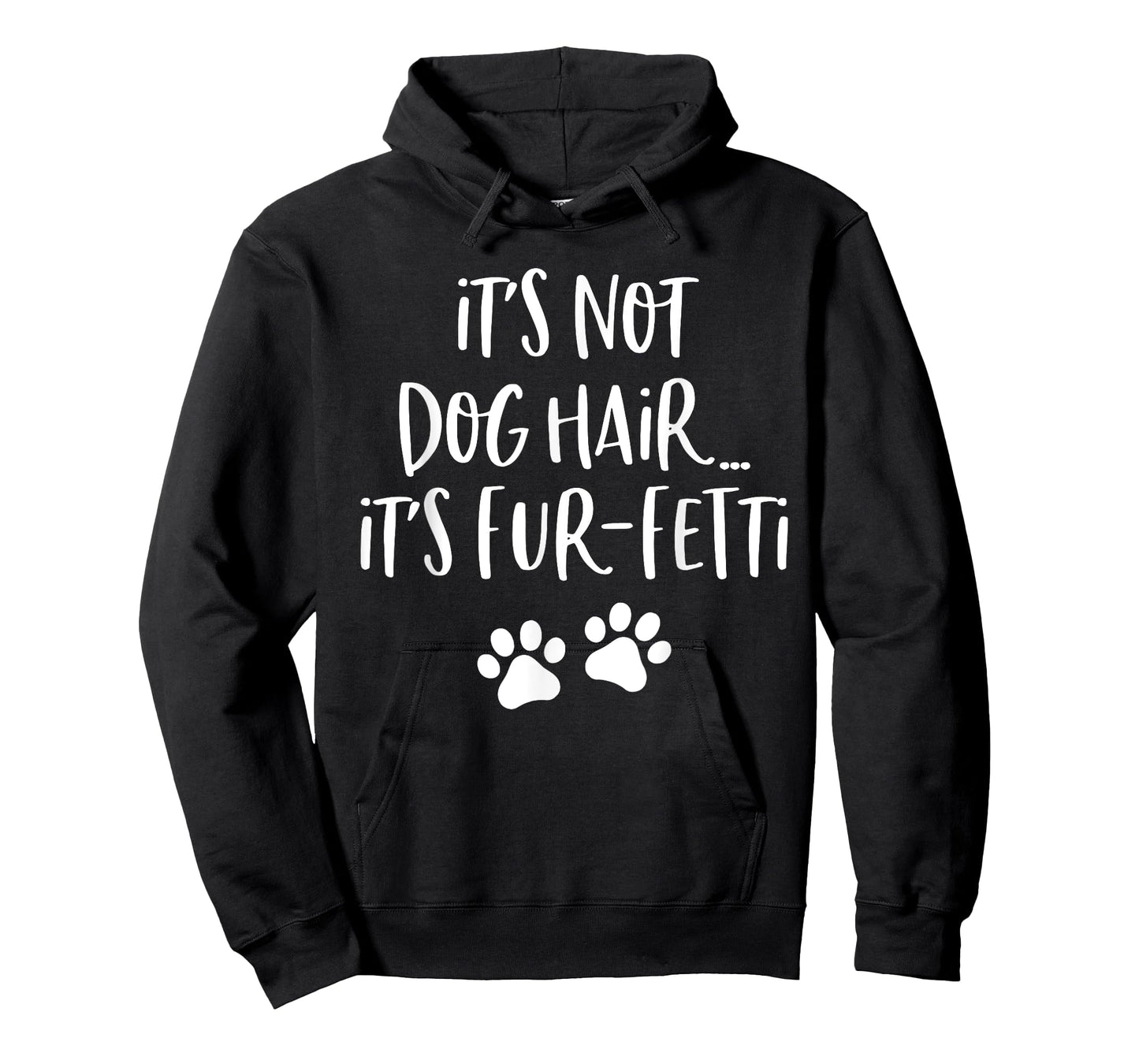 It's Not Dog Hair It's Fur Fetti T-Shirt for Men Women