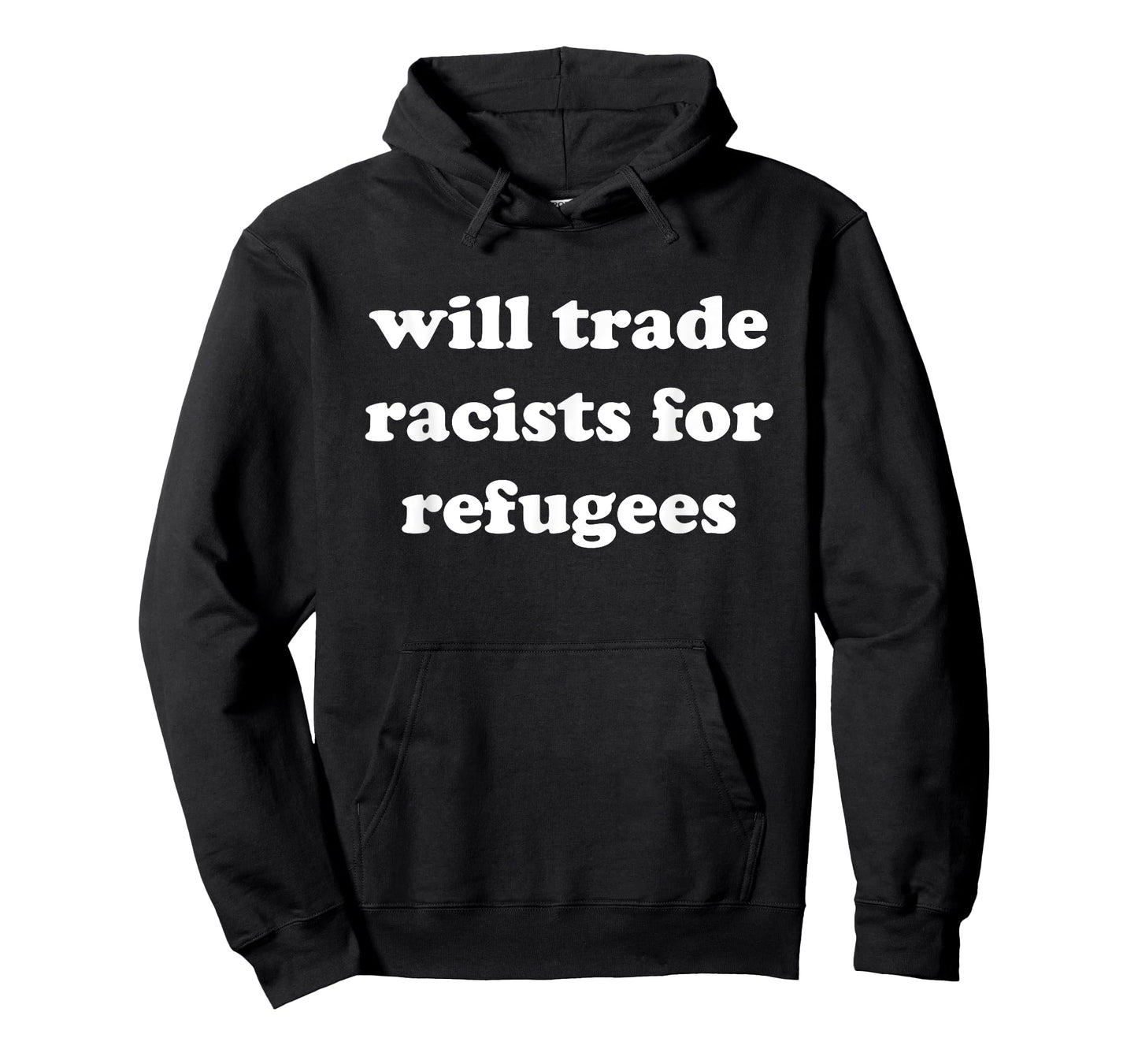Will Trade Racists For Refugees T-Shirt
