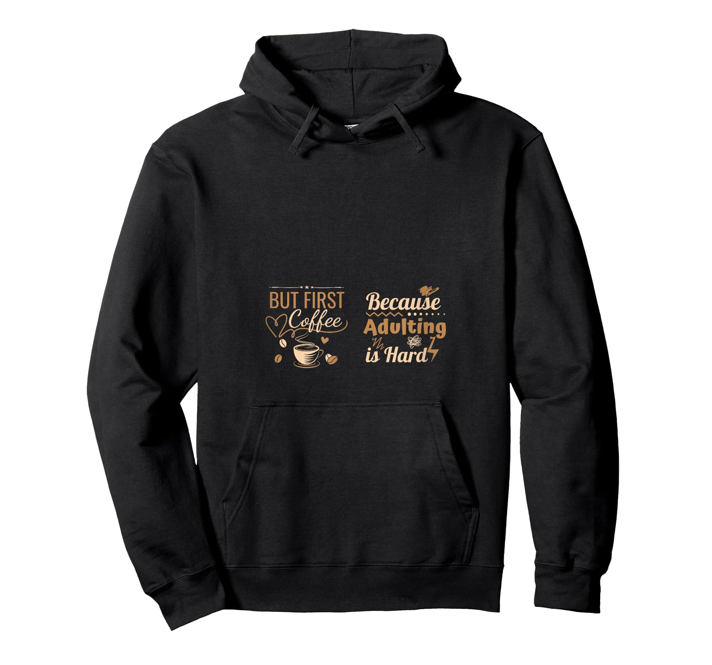 But First Coffee Because Adulting is Hard T-Shirt