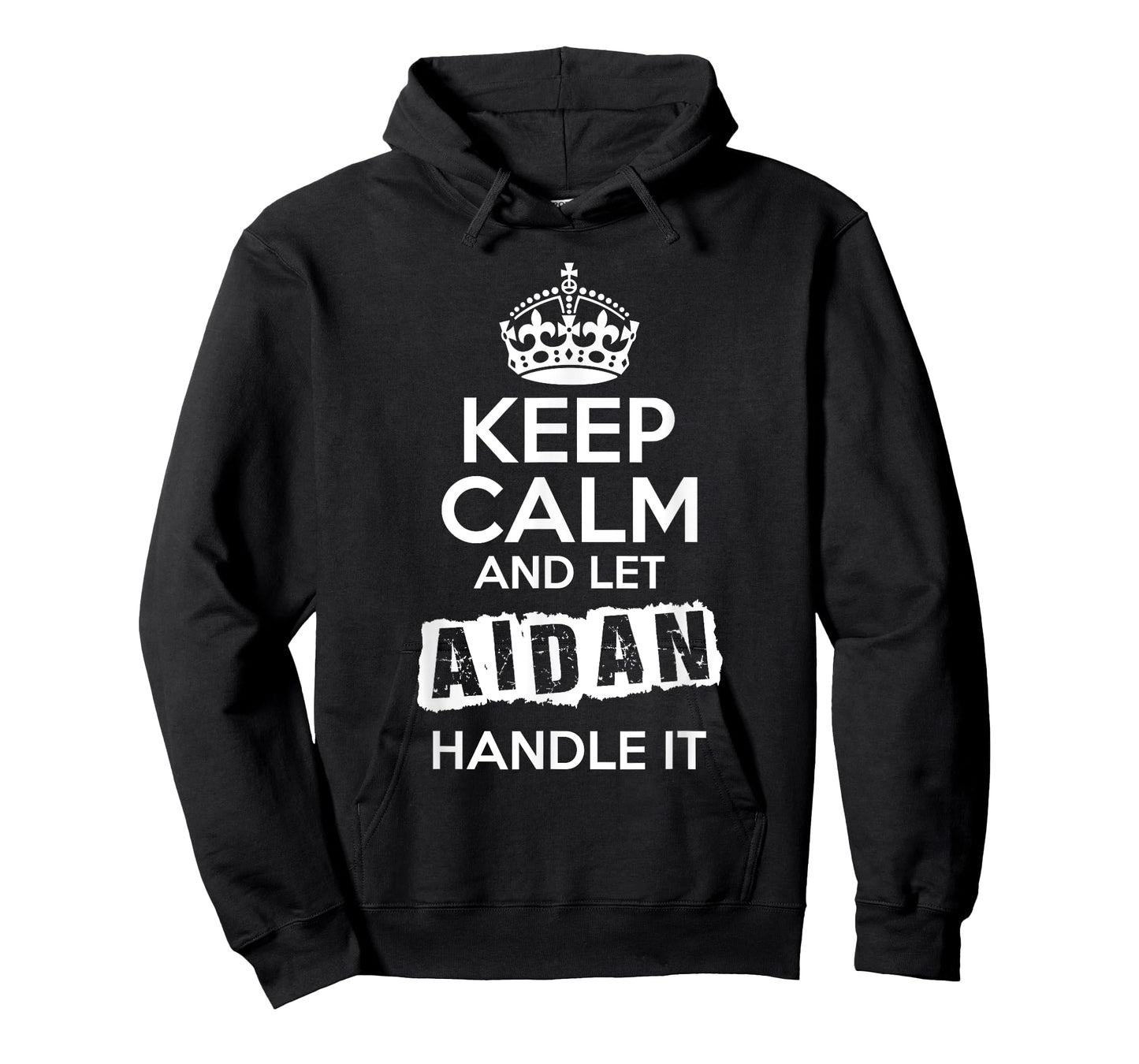 Aidan T-Shirt Keep Calm and Let Aidan Handle It T-Shirt