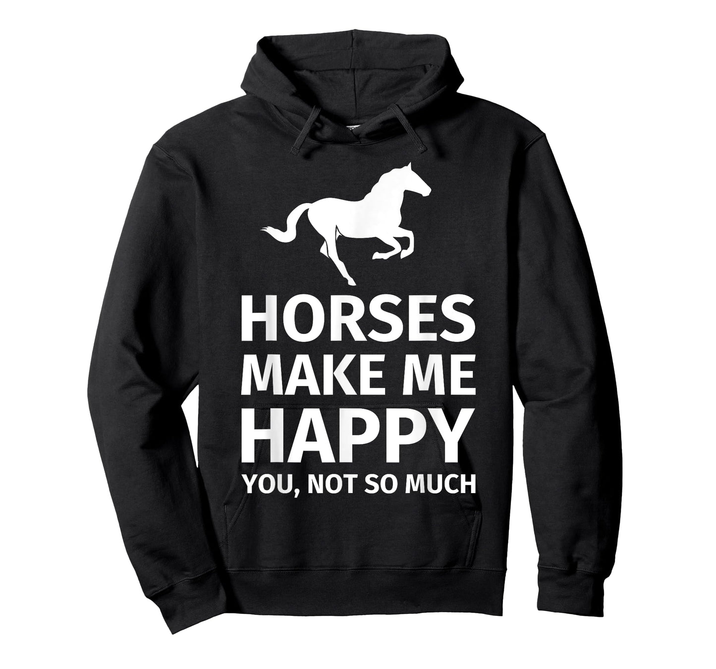 horses make me happy you not so much - funny horse lover tee T-Shirt