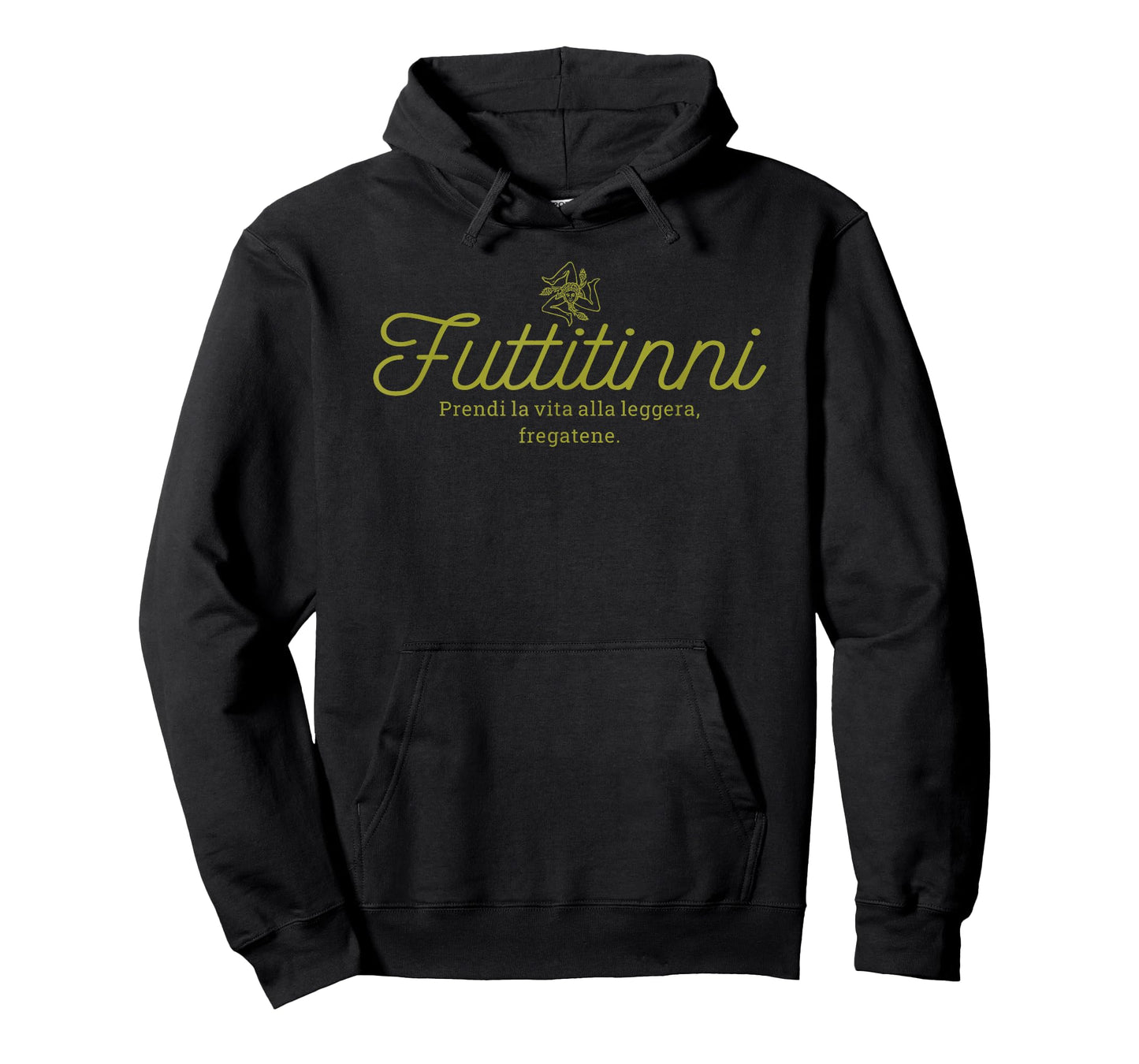 FUTTITINNI FUNNY SICILIAN WORD Sicilia Sicily Italy Italian T-Shirt