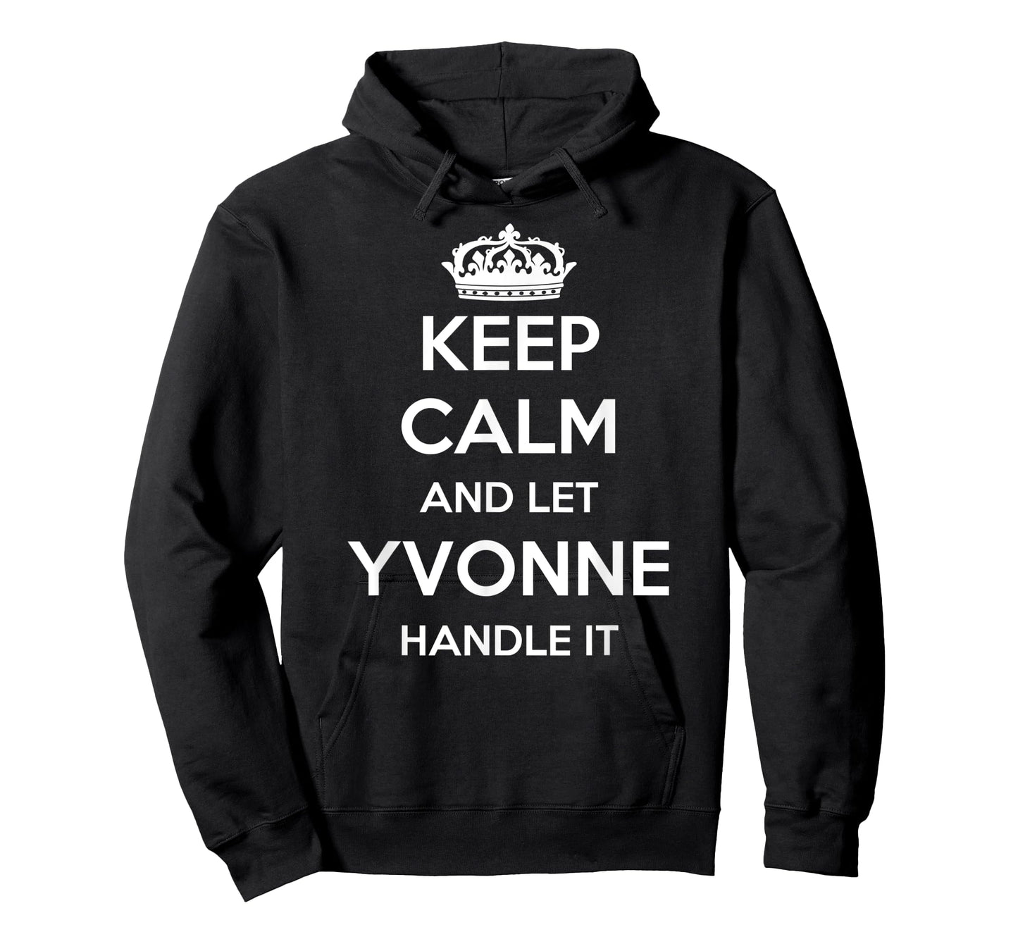 Keep Calm Handle It - Personalized First Name Funny Yvonne T-Shirt