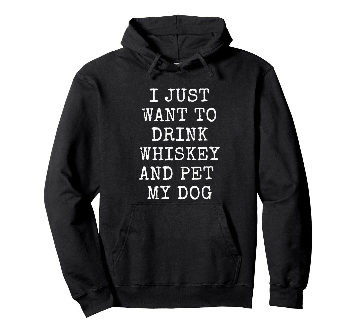 I Just Want To Drink Whiskey and Pet My Dog Fun Dog Lover Men T-Shirt