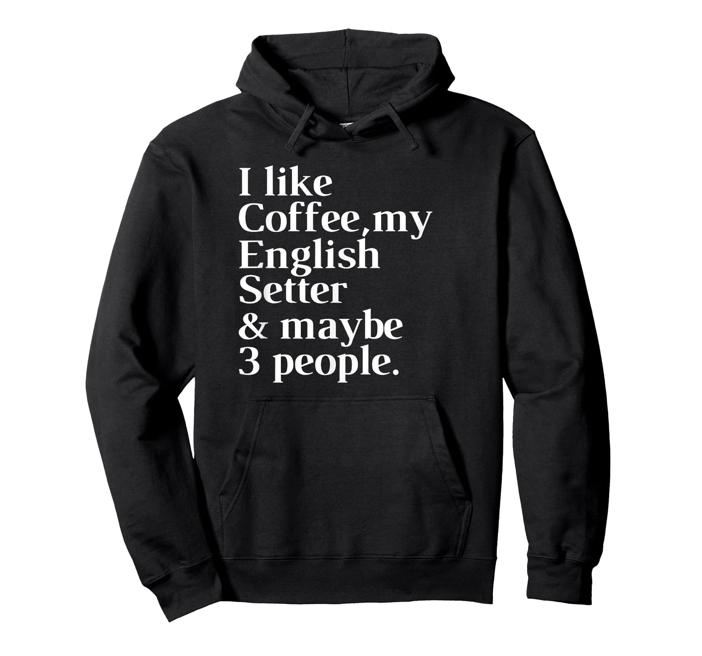 English Setter Funny Dog Owner Coffee Lover Gift Women Men T-Shirt